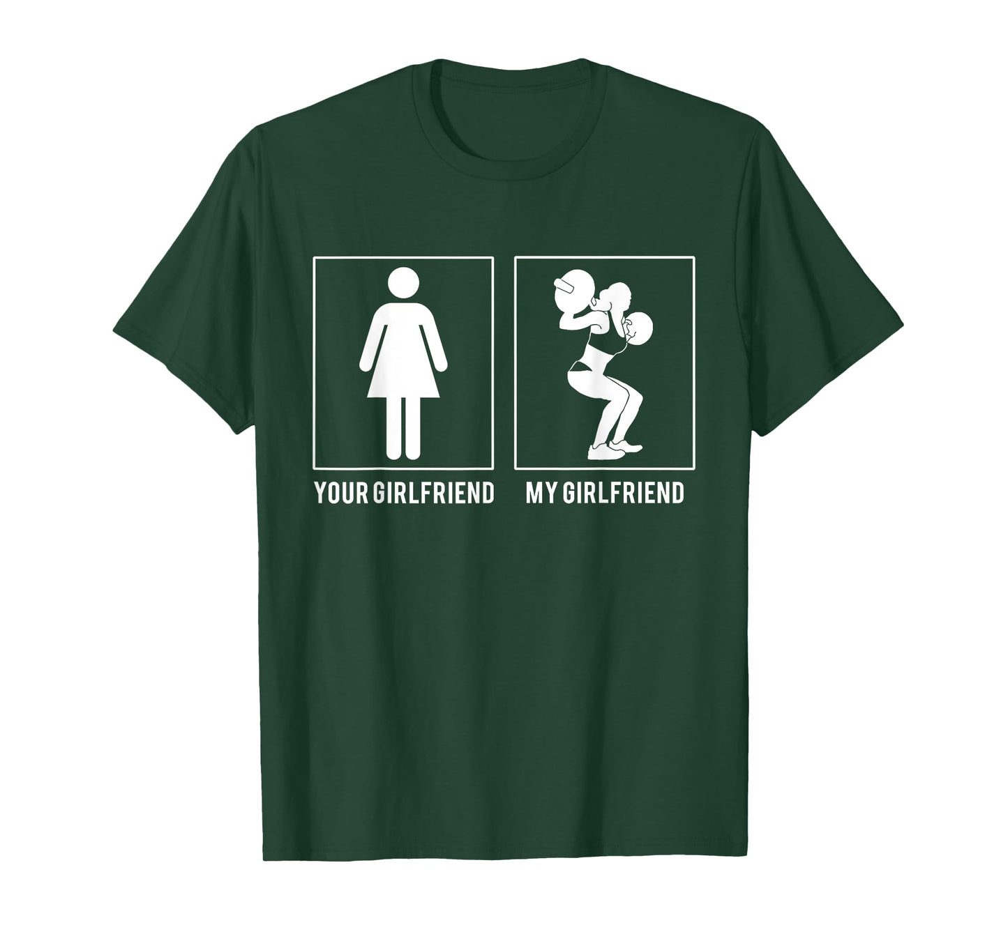 WEIGHT LIFTING - YOUR GIRLFRIEND - MY GIRLFRIEND T SHIRTS T-Shirt