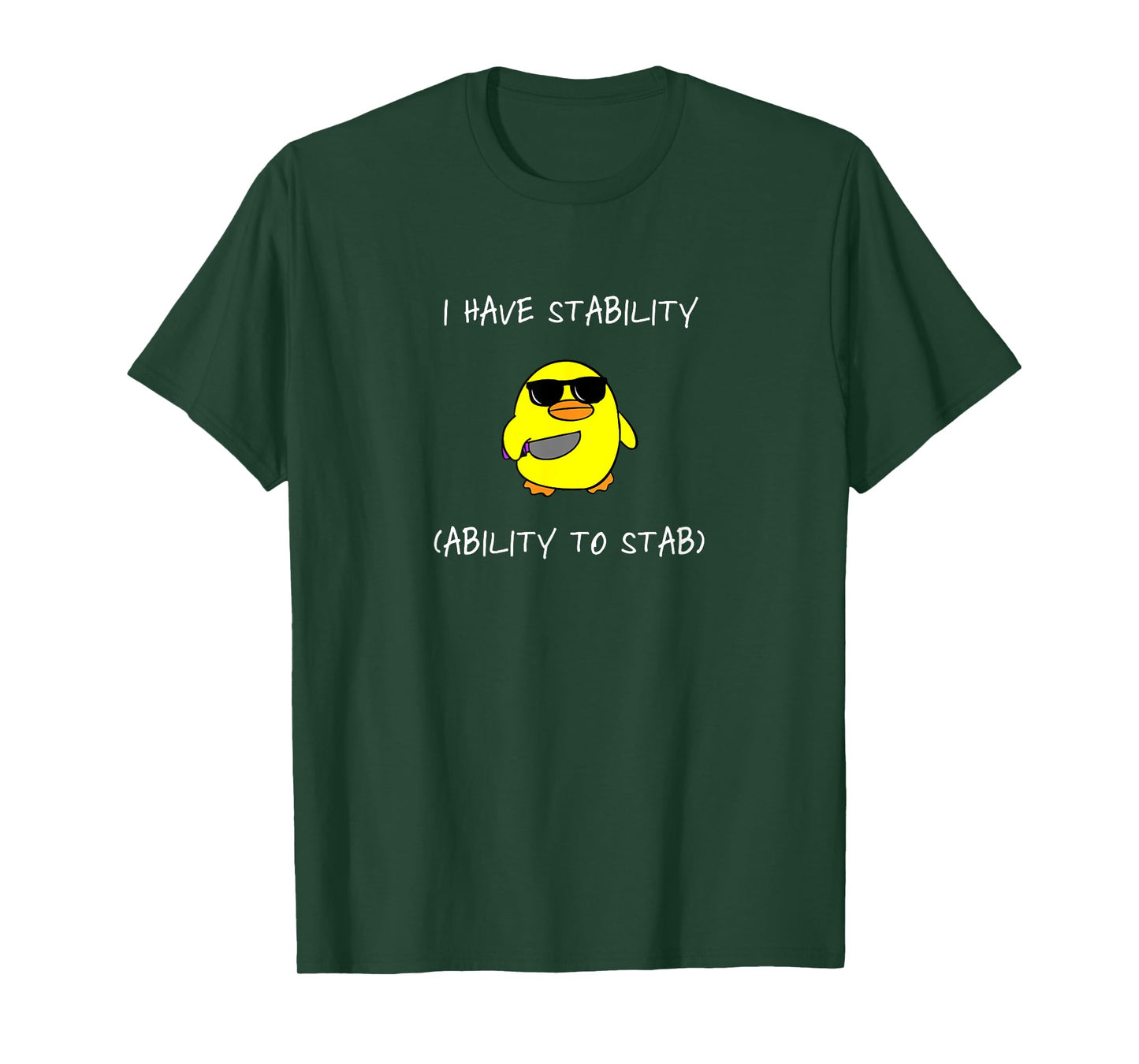 I Have Stability Ability To Stab T-Shirt