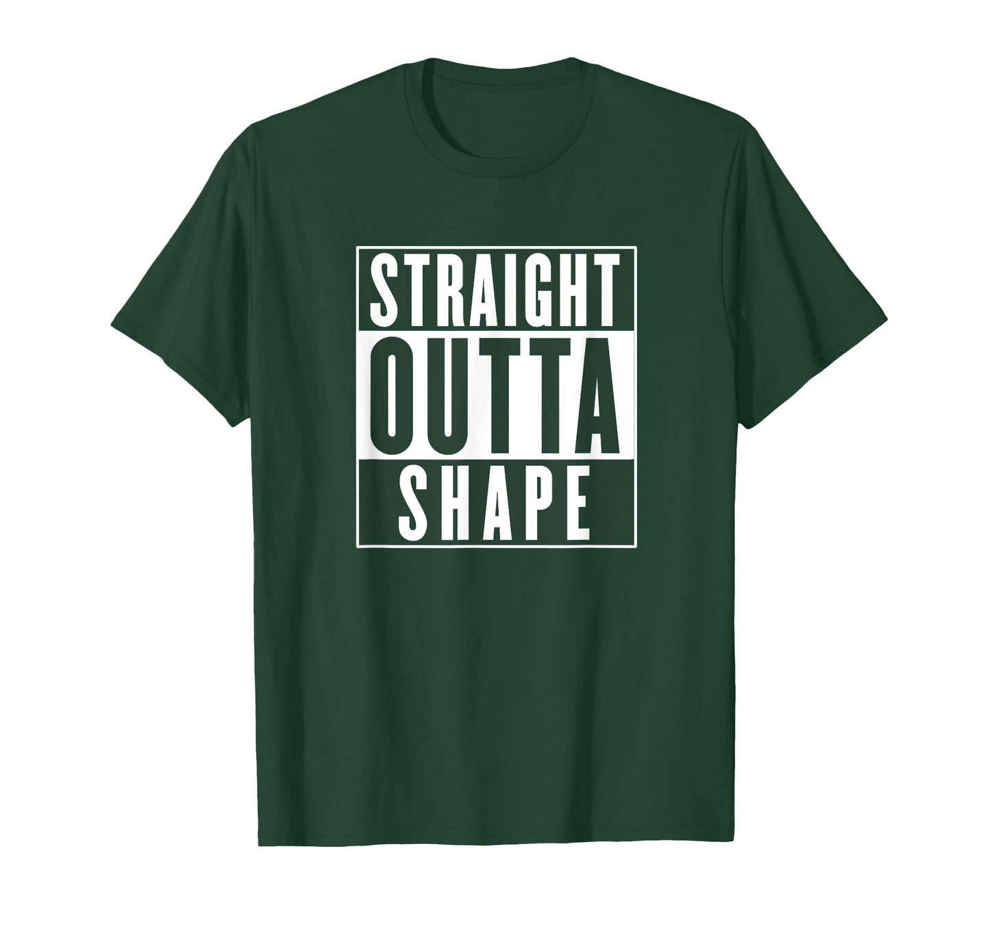 Straight Outta Shape - Funny Workout T-Shirt