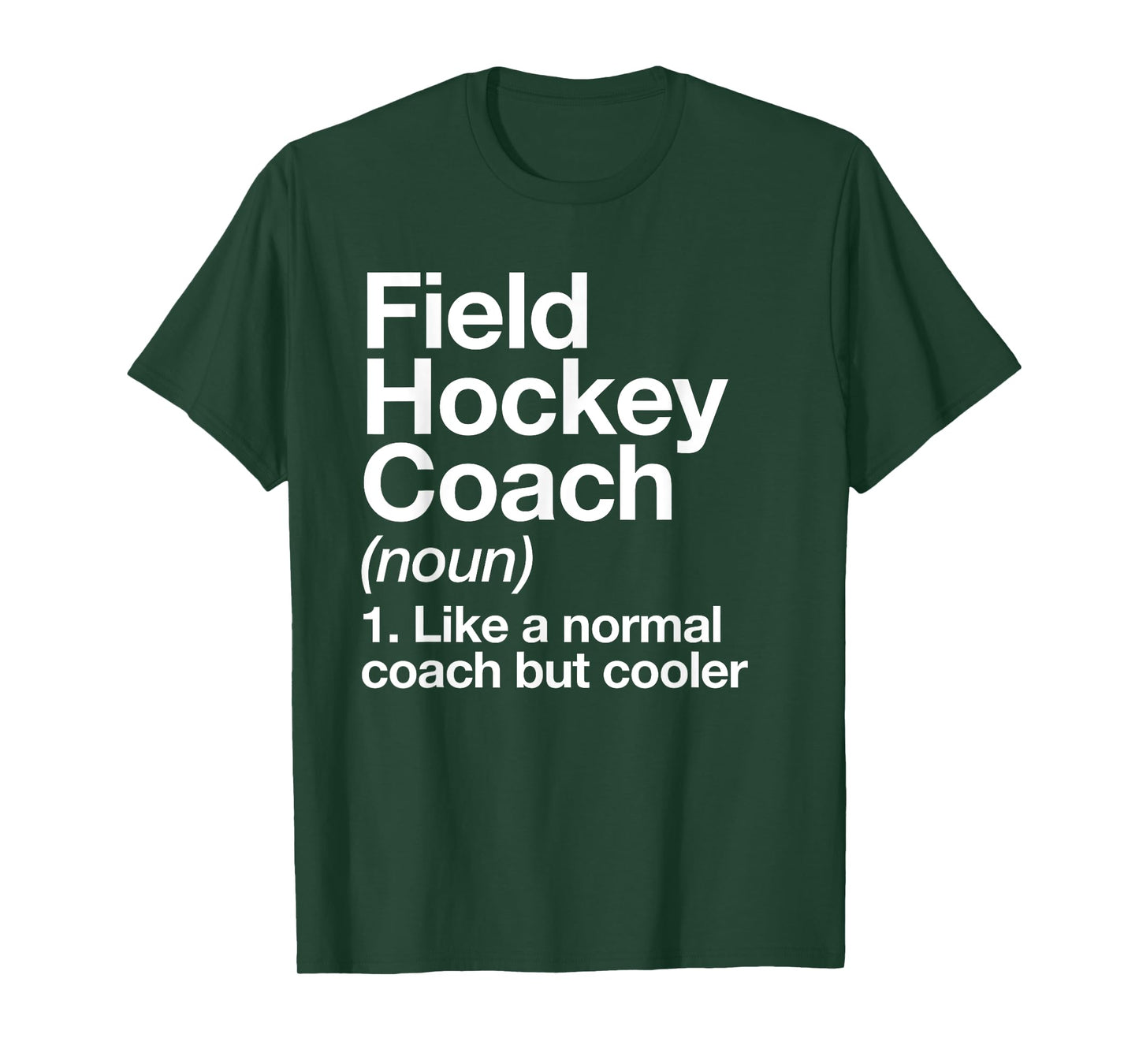 Field Hockey Coach Definition Funny Sports Trainer T-Shirt
