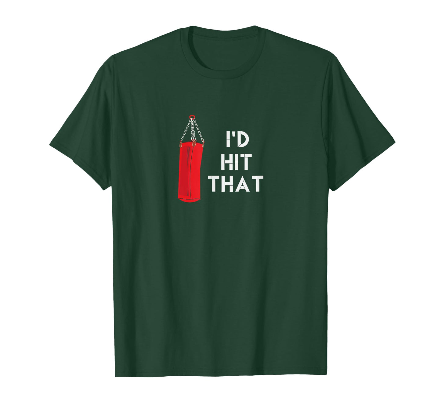 I'd Hit That T-Shirt | Funny Martial Arts Punching Bag Tee T-Shirt