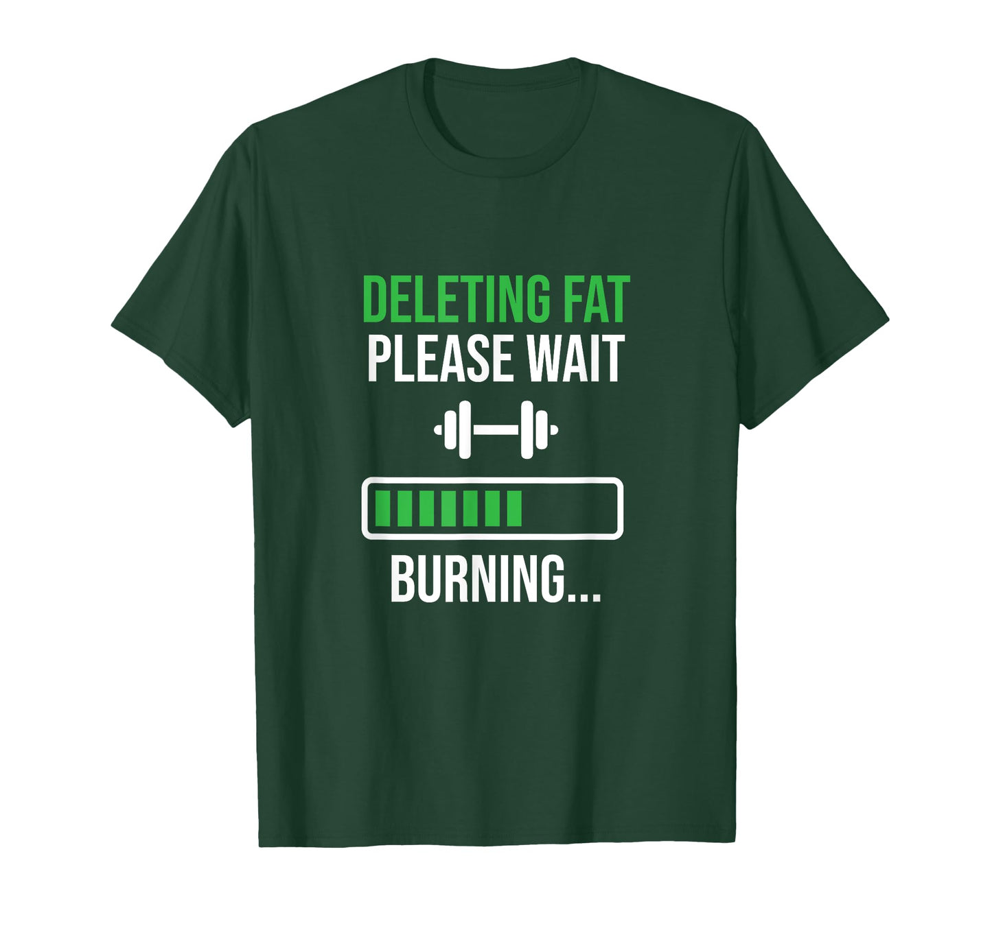 Funny Workout Motivation Deleting Fat Please Wait T-Shirt