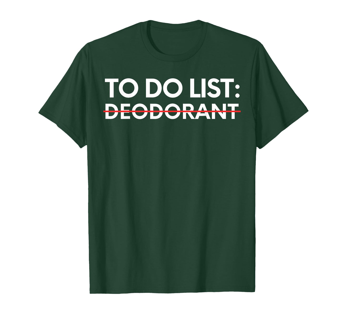 Funny Saying To Do List Deodorant Gym Exercises Women Men T-Shirt