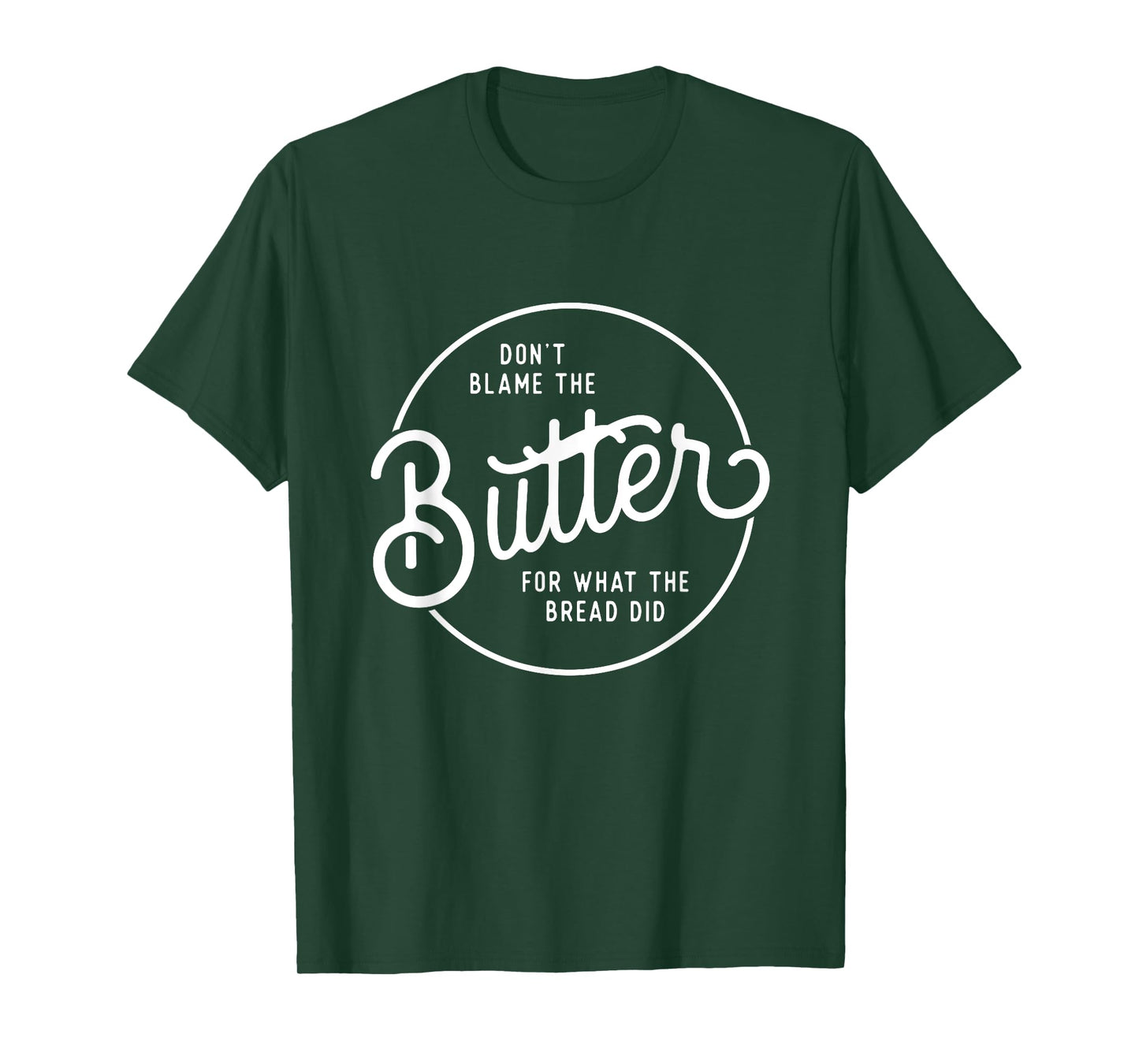 Don't Blame The Butter Funny Low Carb Keto Diet T-Shirt T-Shirt
