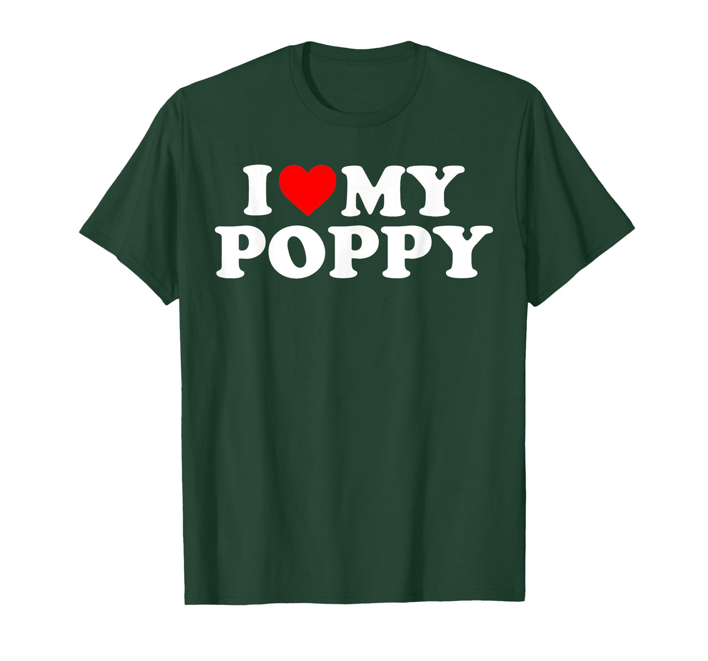 I Love My Poppy T-Shirt