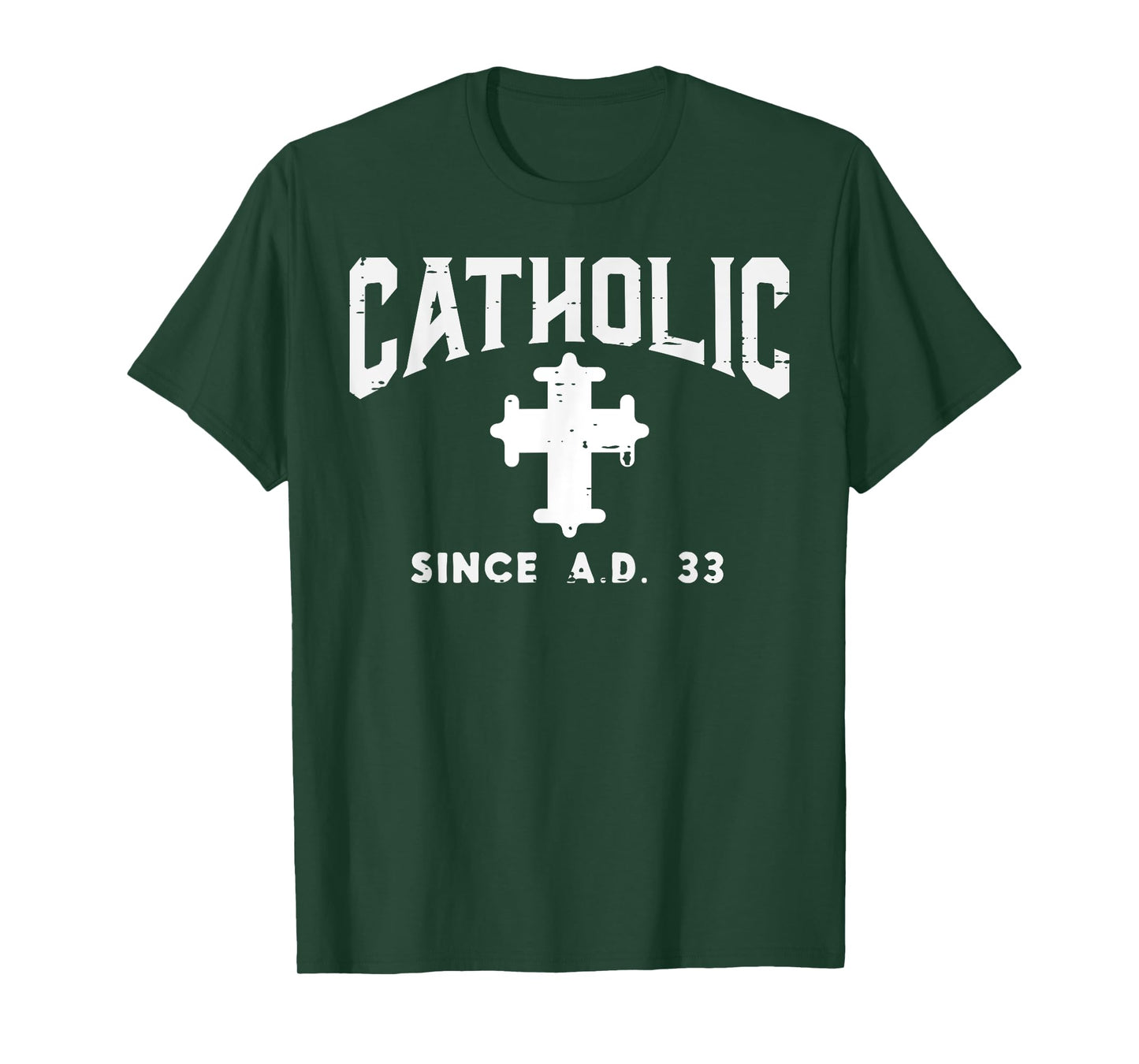 Catholic Since AD 33 God Jesus Christian Men Women Kids T-Shirt