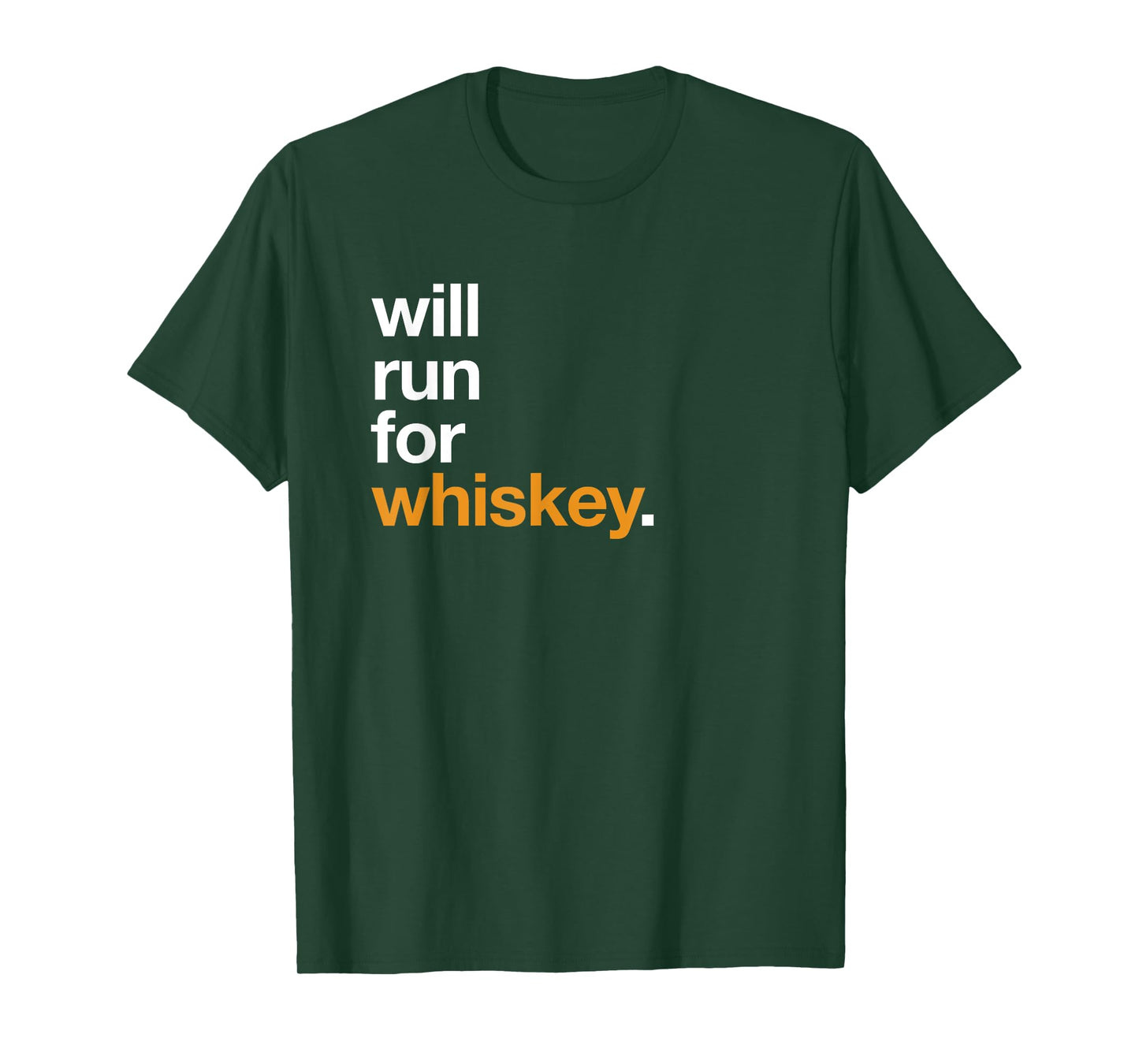 Will Run For Whiskey - Funny Running Drinking Shirt
