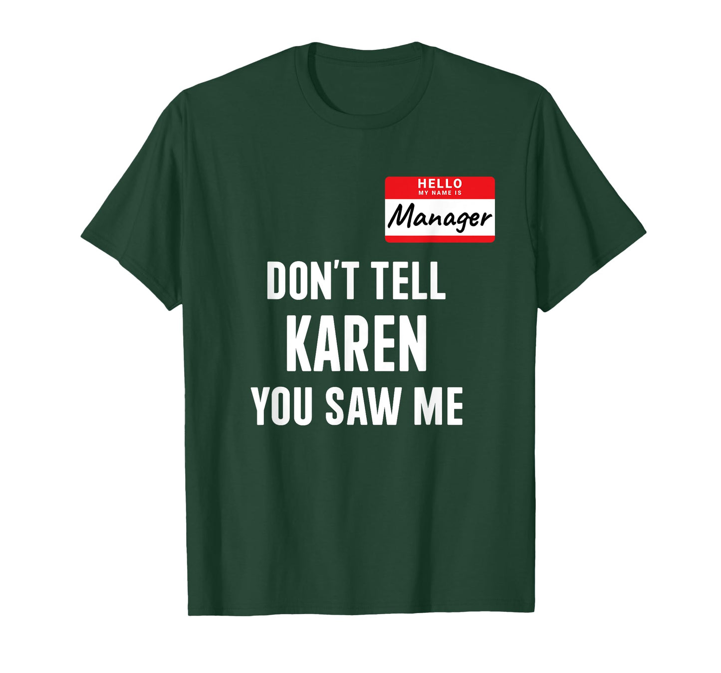Manager costume dont tell Karen funny costume halloween T-Shirt
