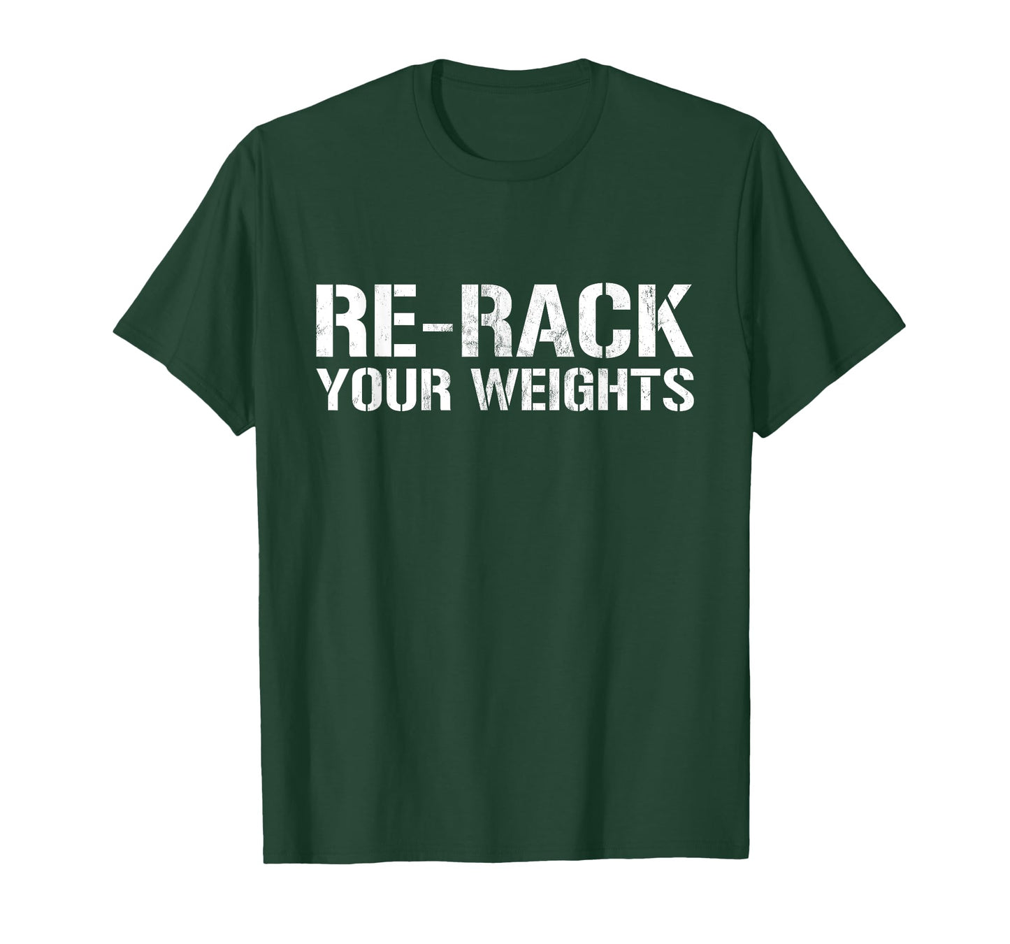 Re-Rack Your Weights Funny Gym Workout T-Shirt T-Shirt