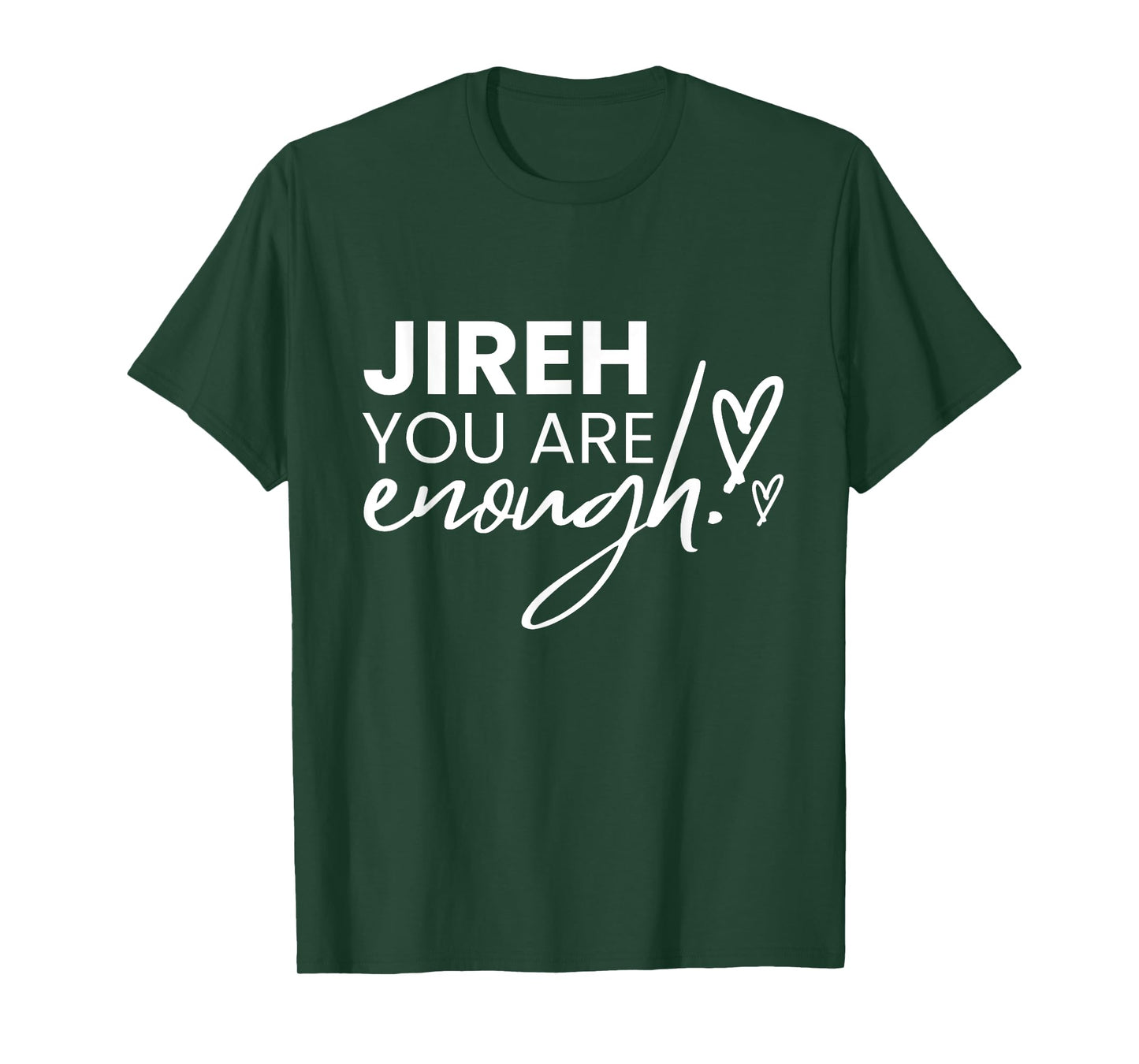Jireh You Are Enough T-Shirt