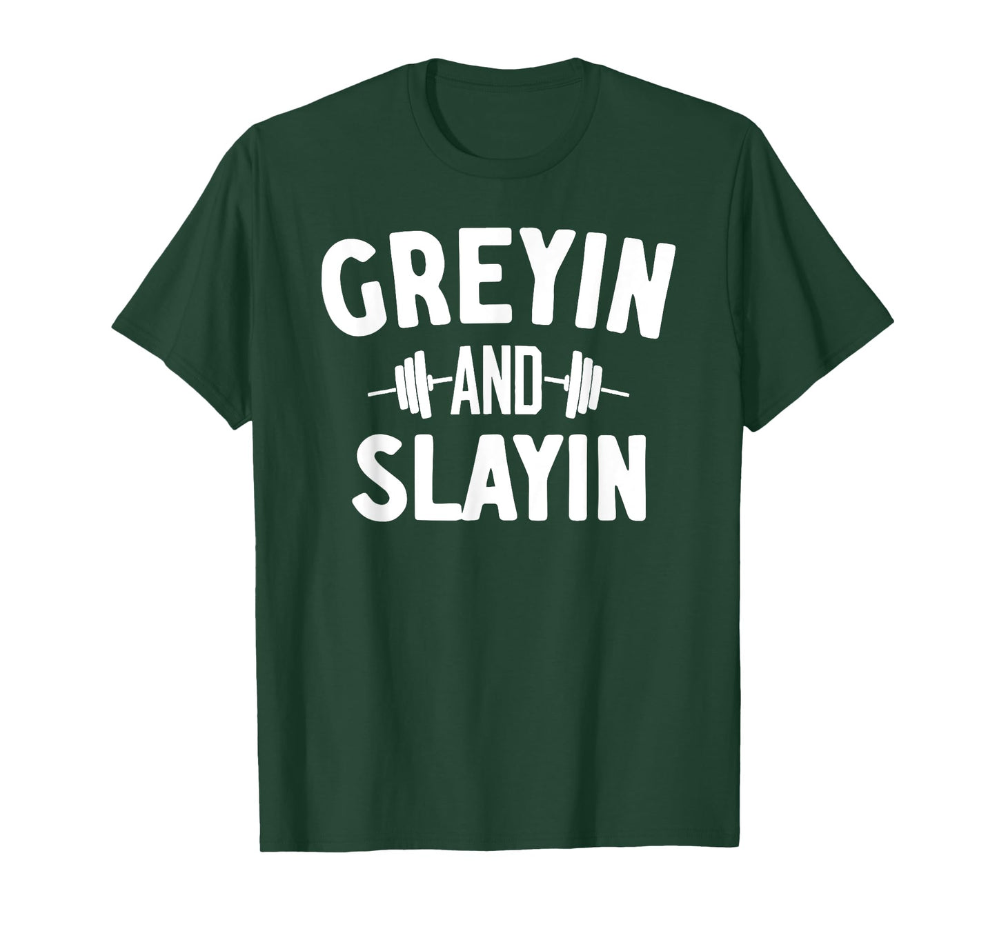 Greying And Slaying T-Shirt