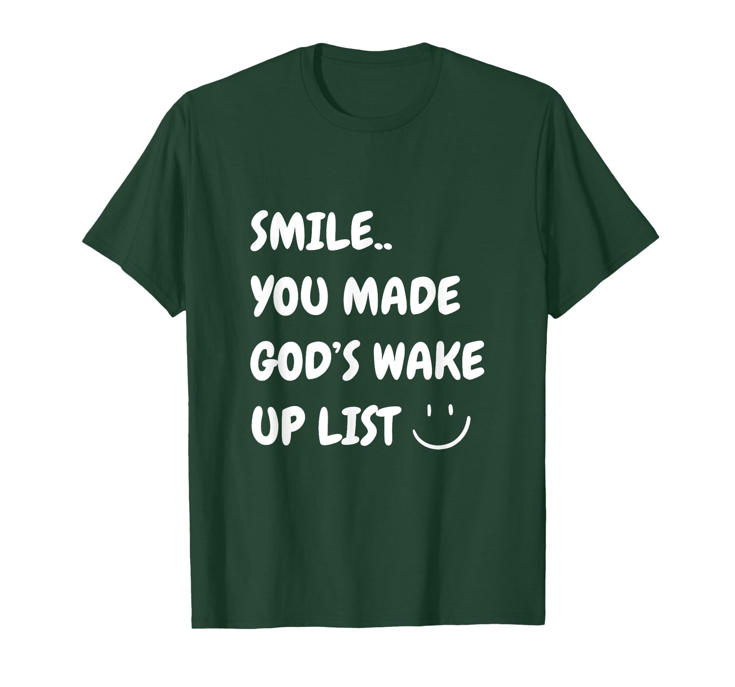 Smile You Made God's Wake Up List Christian Jesus Apparel T-Shirt