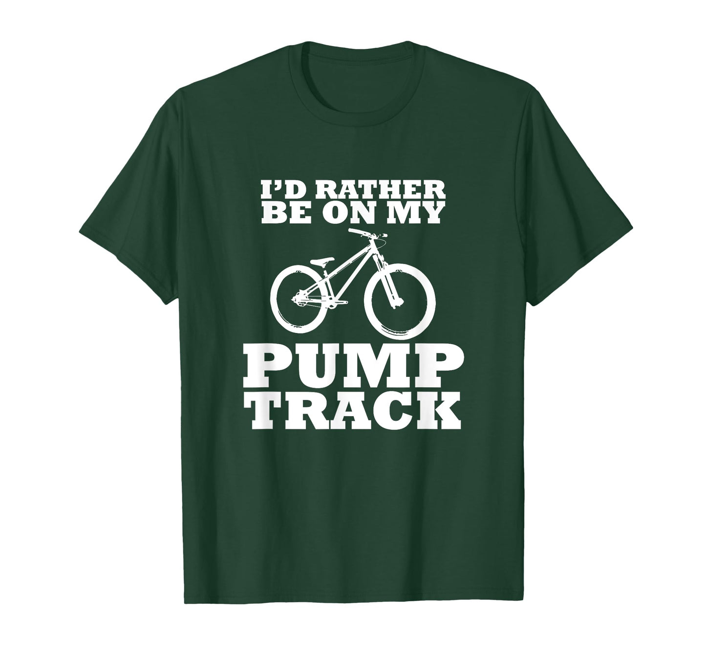 I'd Rather Be on My Pump Track T-Shirt
