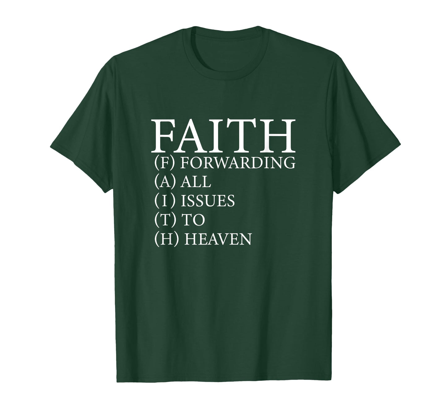 FAITH Divine Trust Acronym God in Heaven Christian Believer T-Shirt