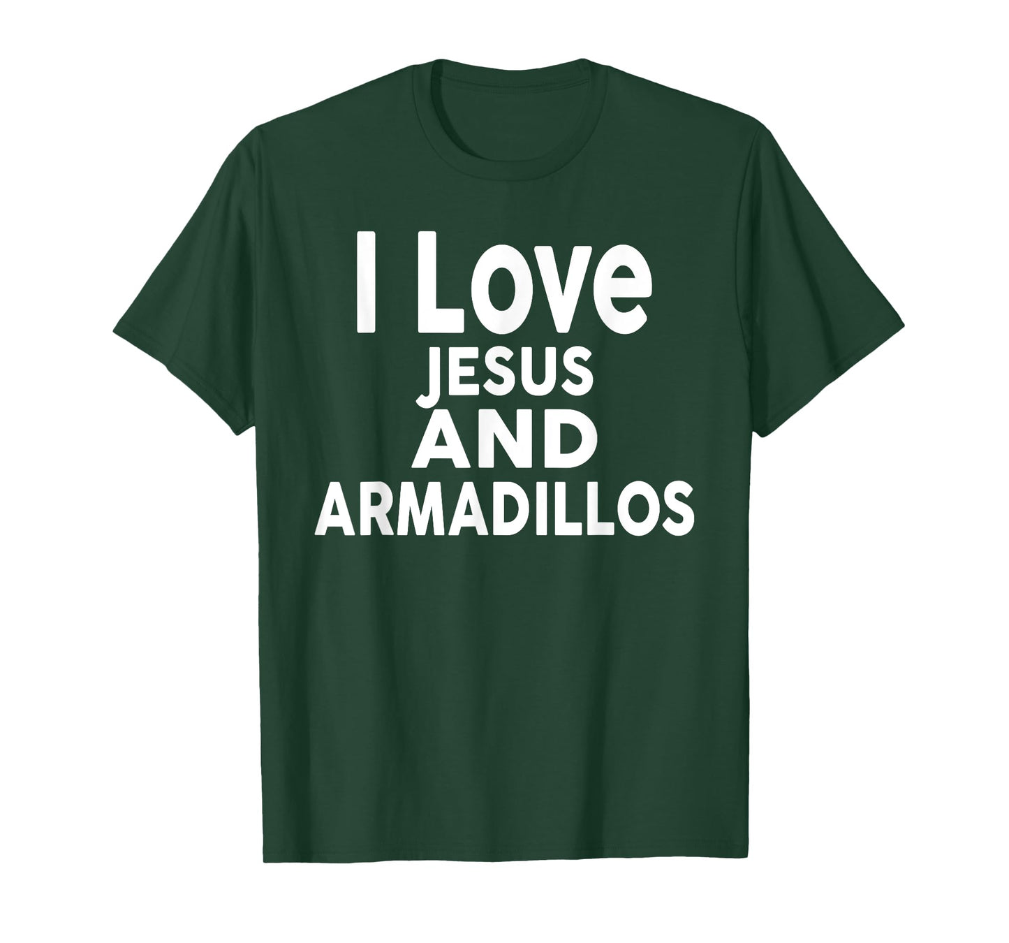 I Love Jesus and ARMADILLOS T-Shirt Funny ARMADILLO T-Shirt