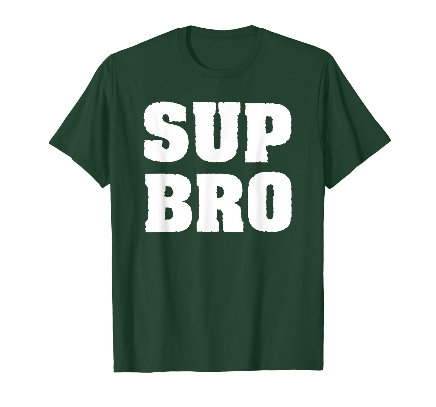 Funny Meme Typography Design Sup Bro Fun Art For Men Boys T-Shirt