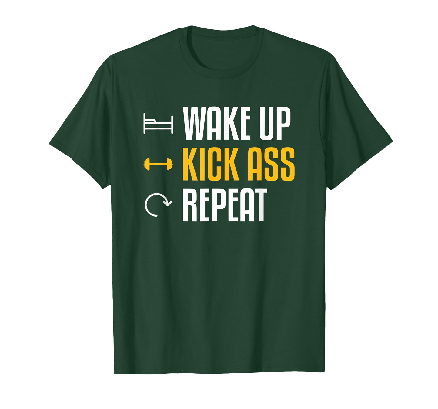Wake Up Kick Ass Repeat Funny Workout Exercise Gym Fitness T-Shirt