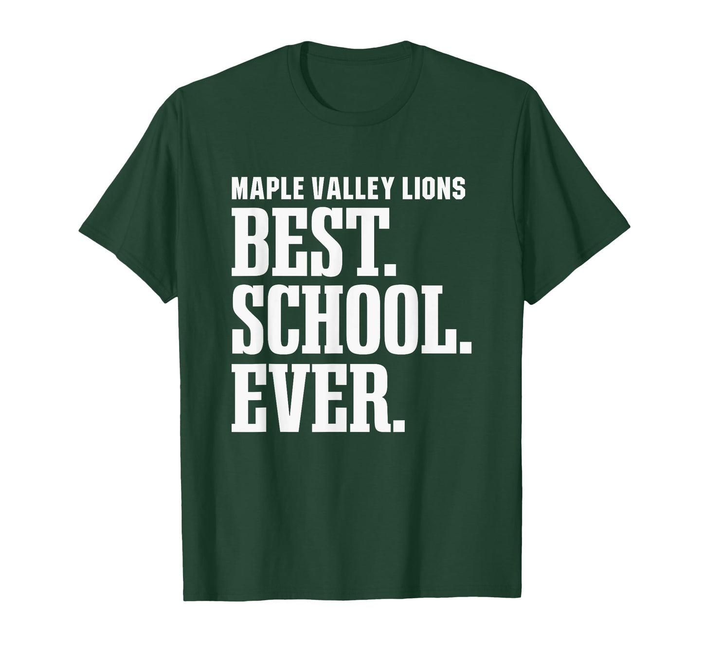 Maple Valley Lions Best Ever HS T-Shirt