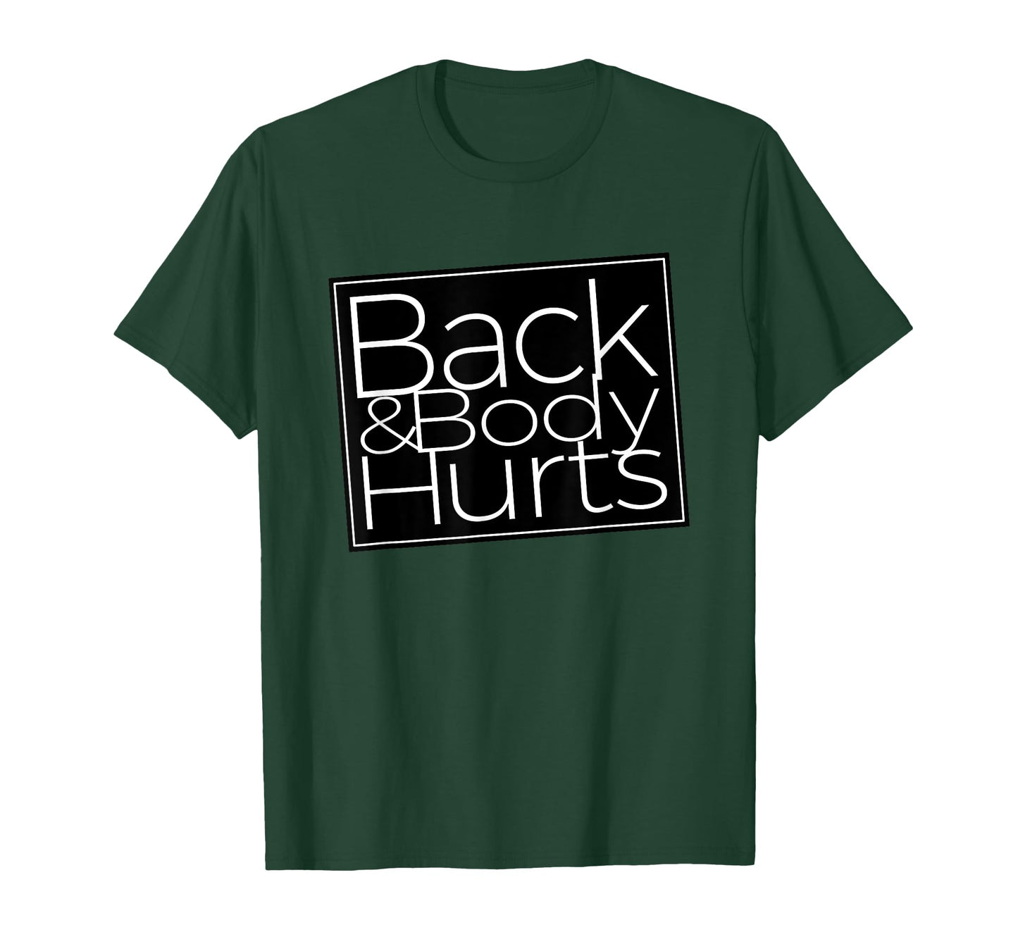 Back And Body Hurts Cool And Funny Workout Top T-Shirt