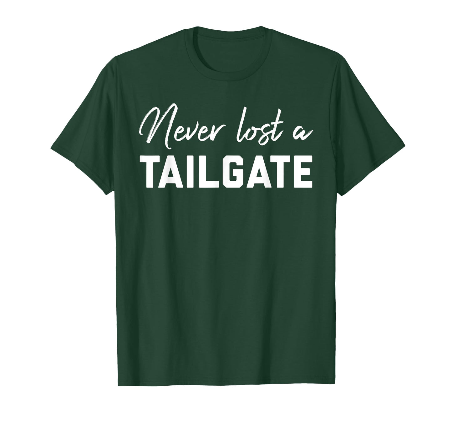 Never Lost a Tailgate Sign,Tailgating Team Football Game Day T-Shirt