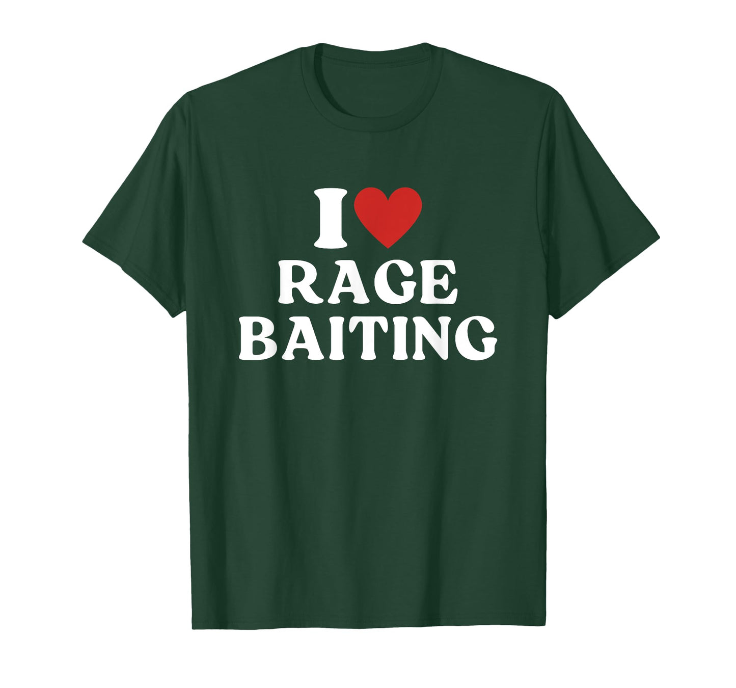 I Love Rage Baiting Random T-Shirt