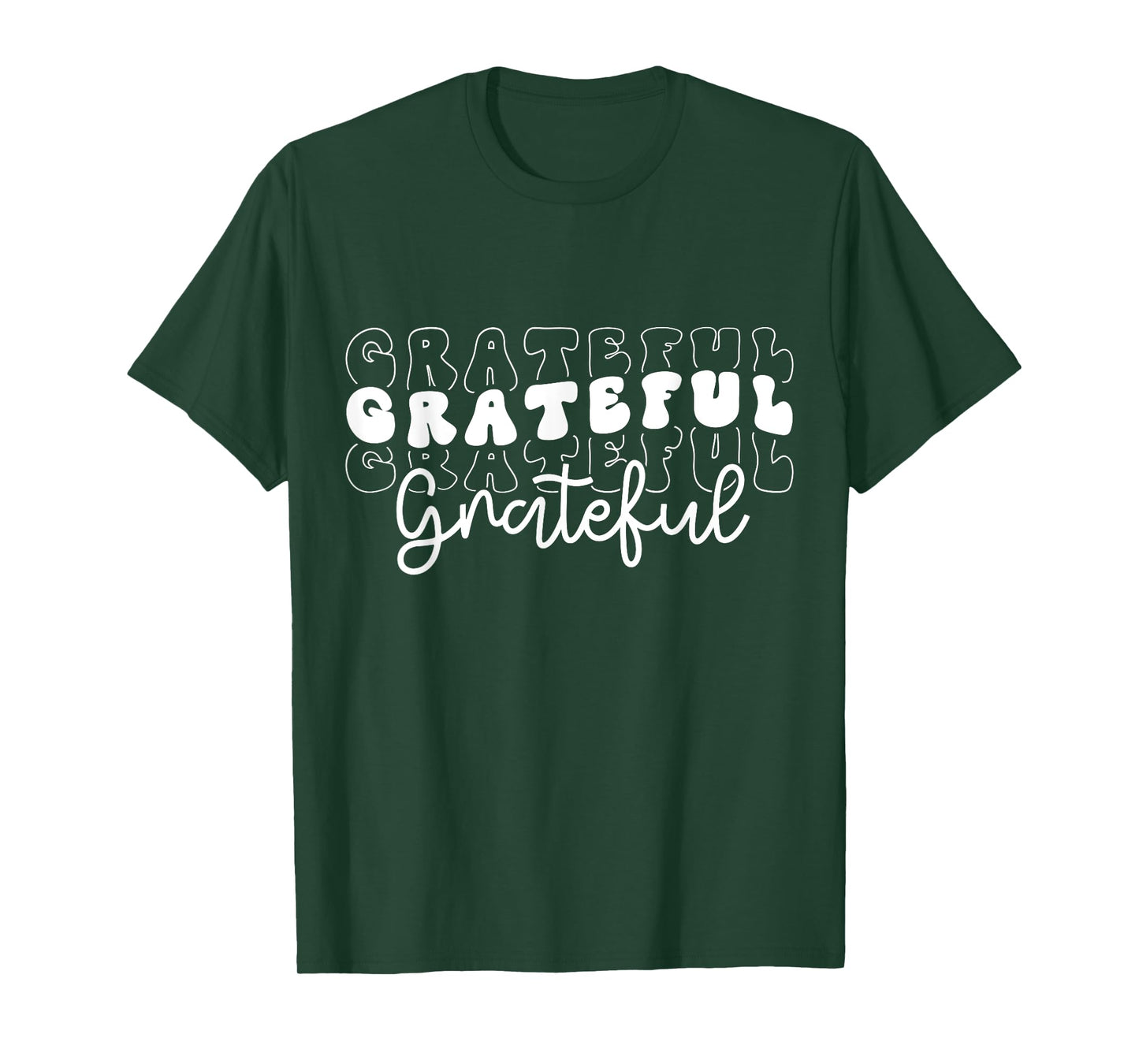 Grateful Grateful Grateful Grateful T-Shirt