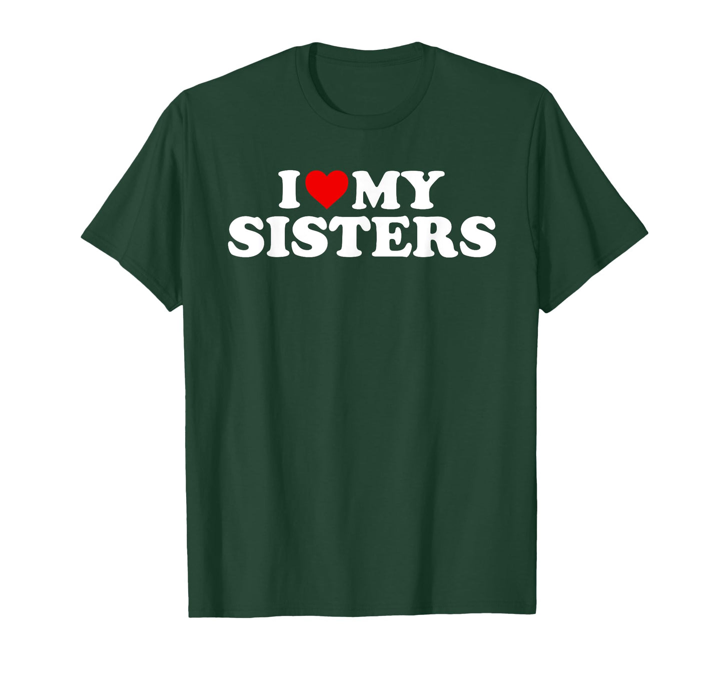 I Love My Sisters T-Shirt