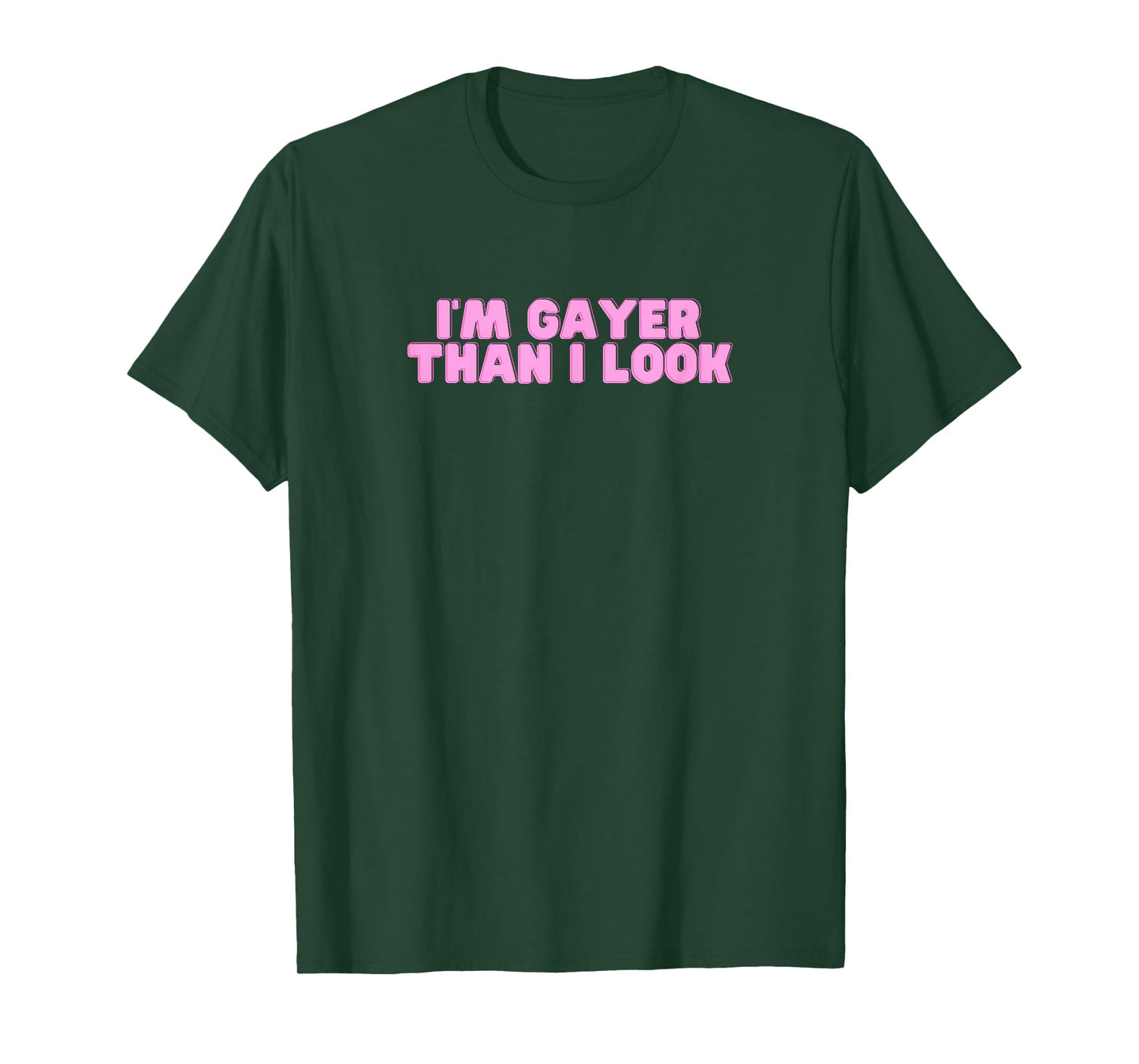 I'm Gayer Than I Look Y2K Gay Pride Humor LGBTQ Novelty Joke T-Shirt