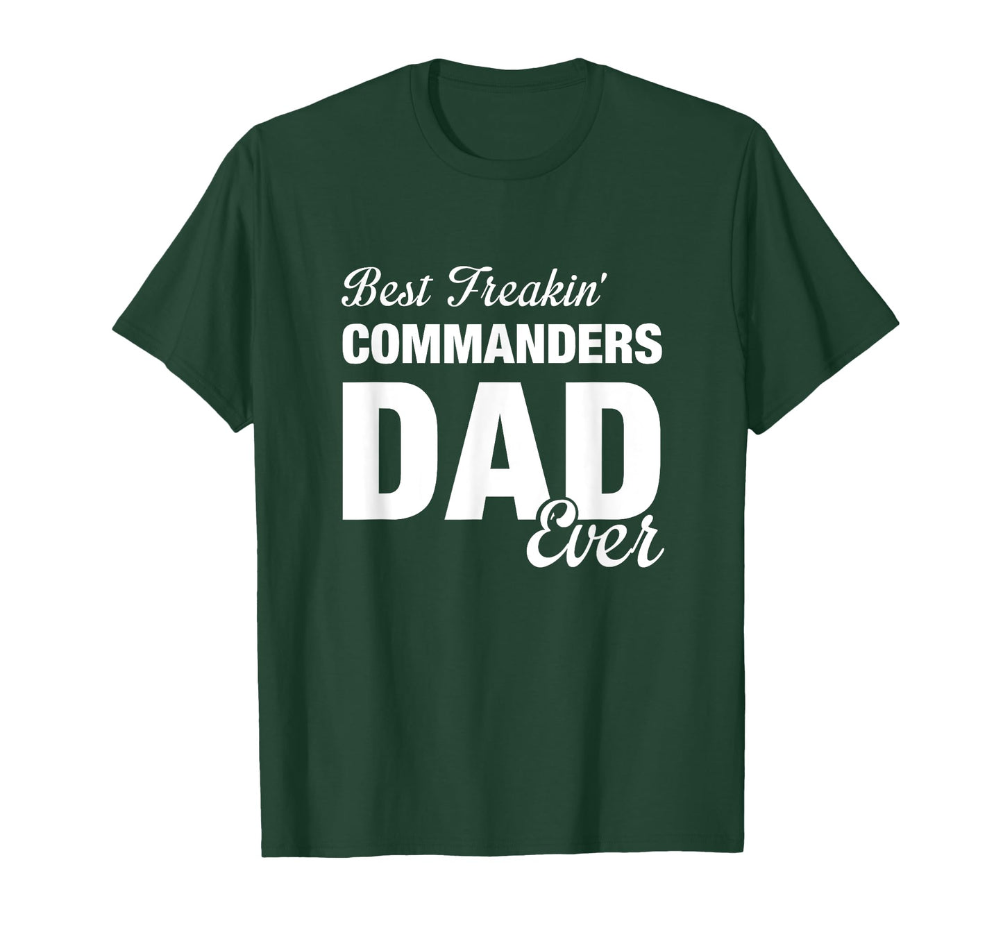Commanders Washington County Best Freakin' Dad Ever HS T-Shirt