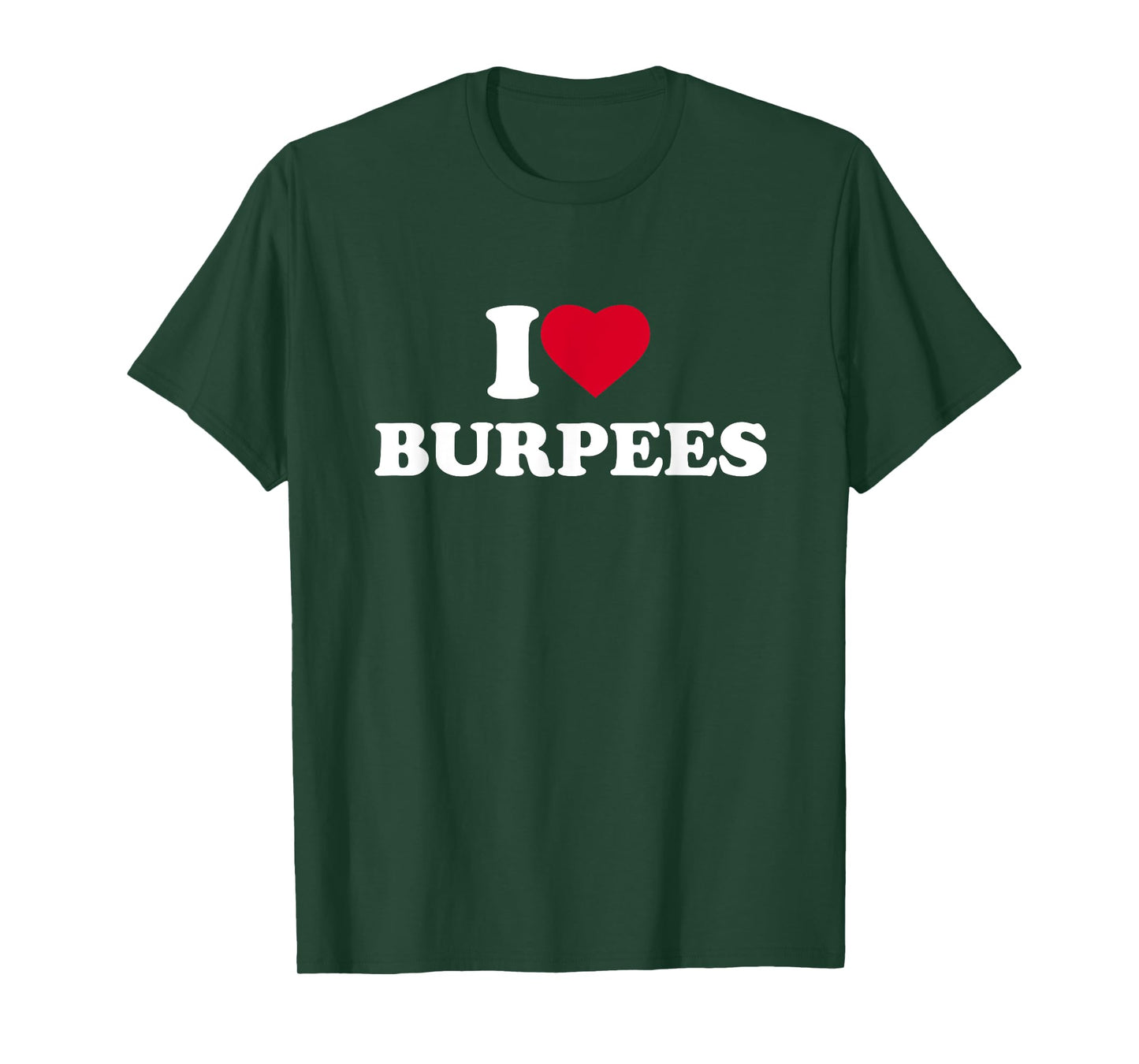 I Love Burpees I Heart Burpees Lover Workout Gym T-Shirt