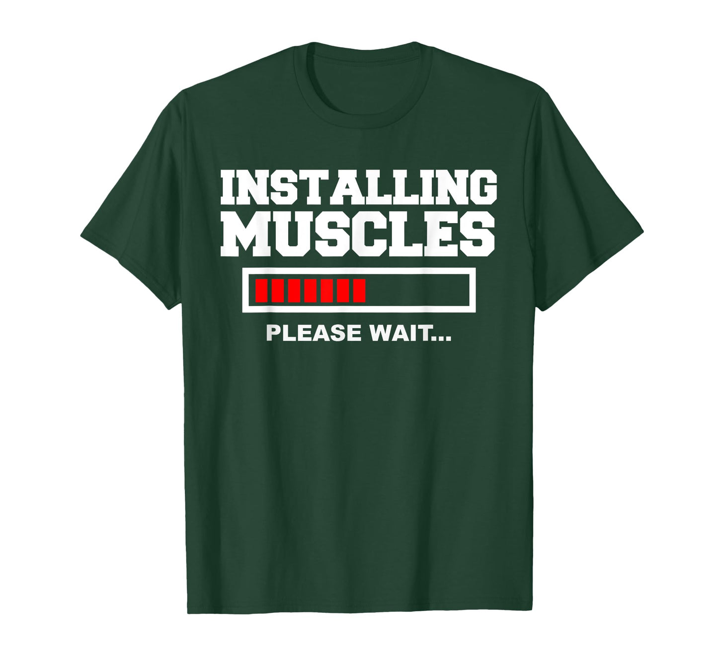 Installing Muscles Please Wait T-Shirt