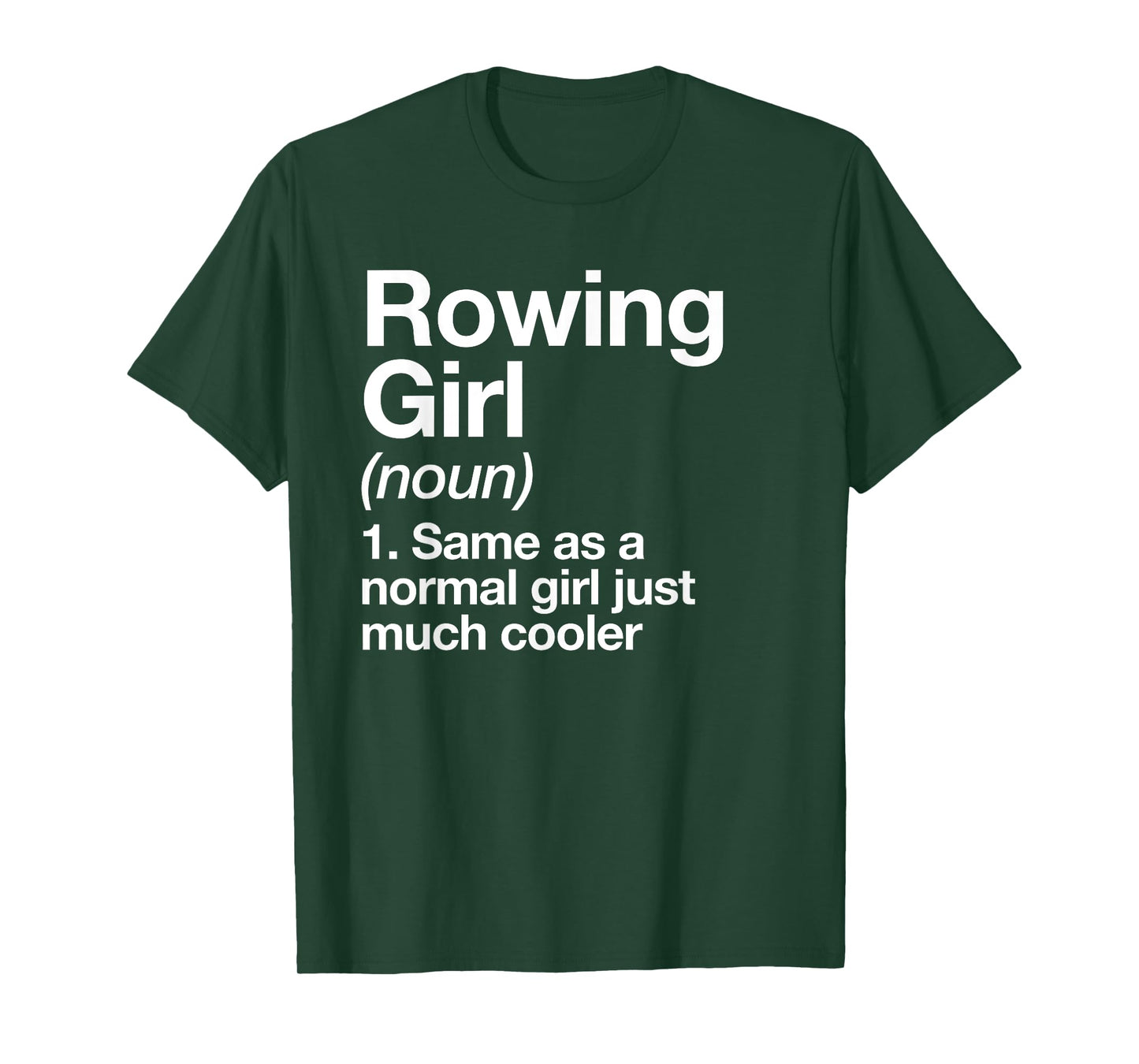 Rowing Girl Definition Funny & Sassy Sports T-Shirt