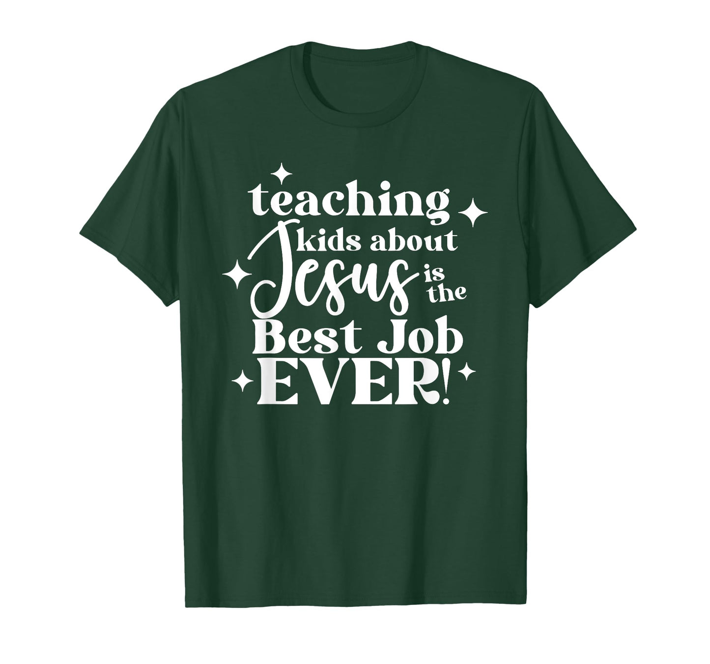 Teaching Kids About Jesus Is The Best Job Ever T-Shirt