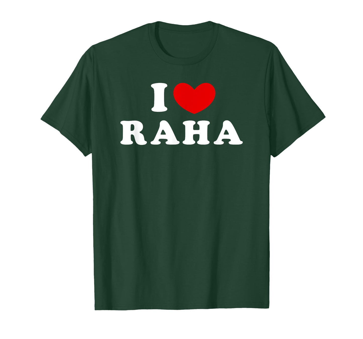 I Love Raha, I Heart Raha T-Shirt