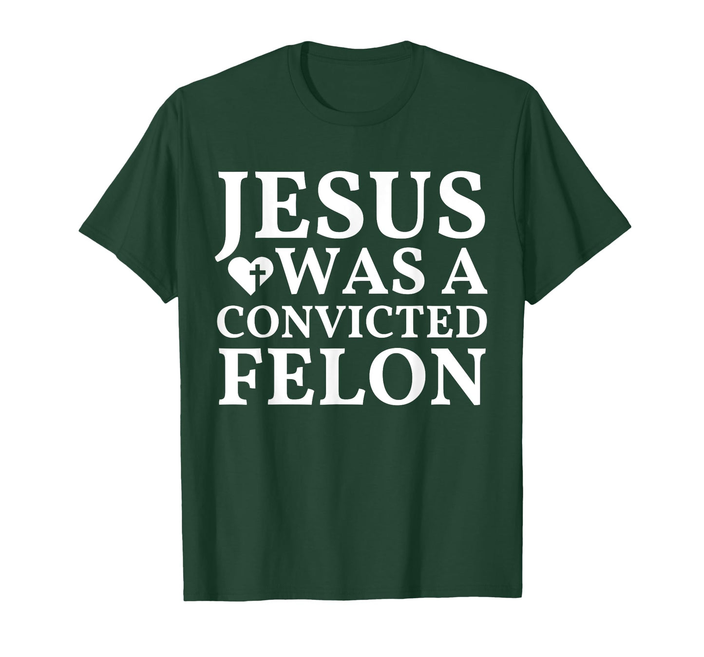 Jesus Was A Convicted Felon Trump Supporter T-Shirt