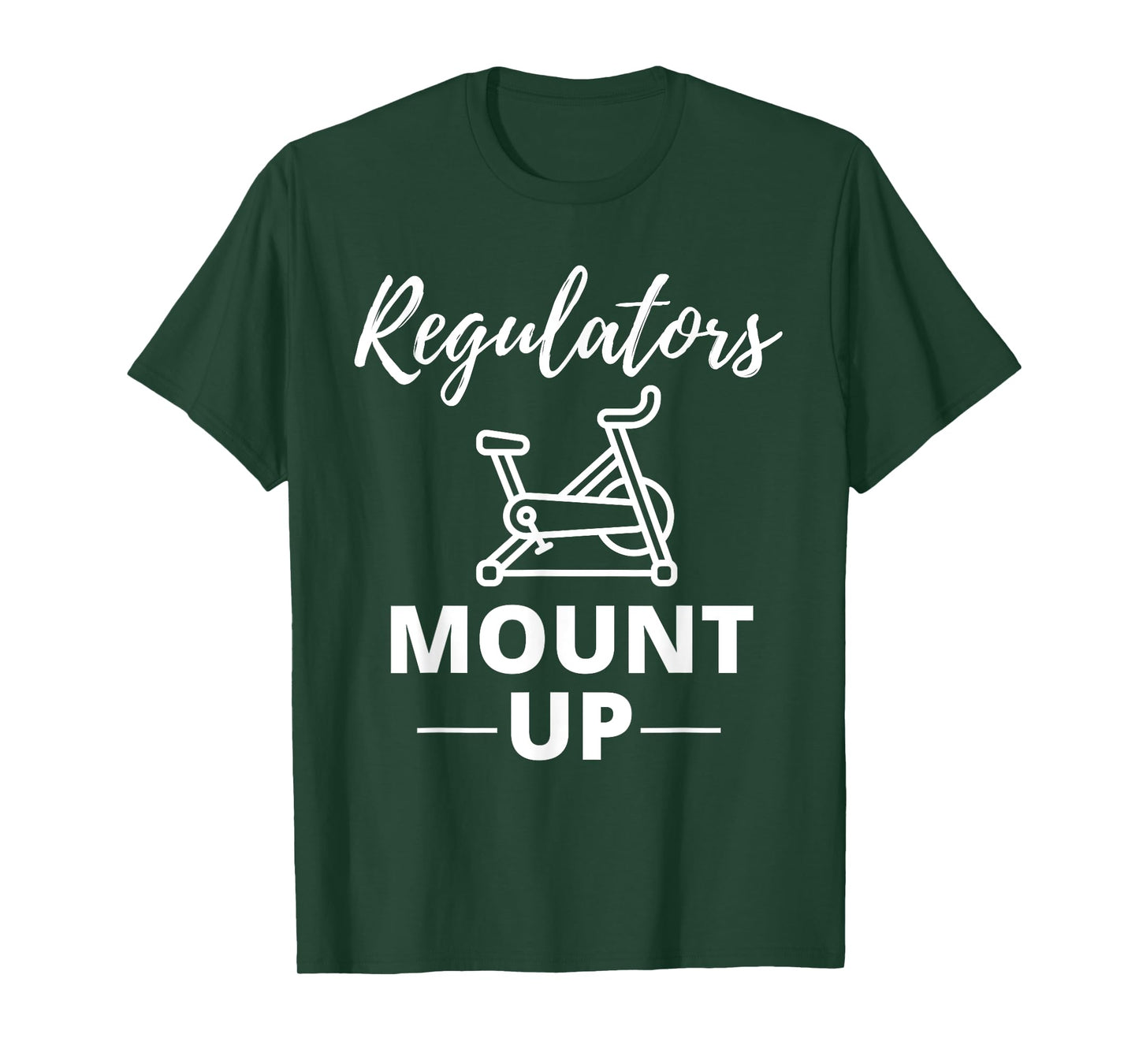 Regulators Mount Up Spin Class Funny Spinning Workout Gym T-Shirt