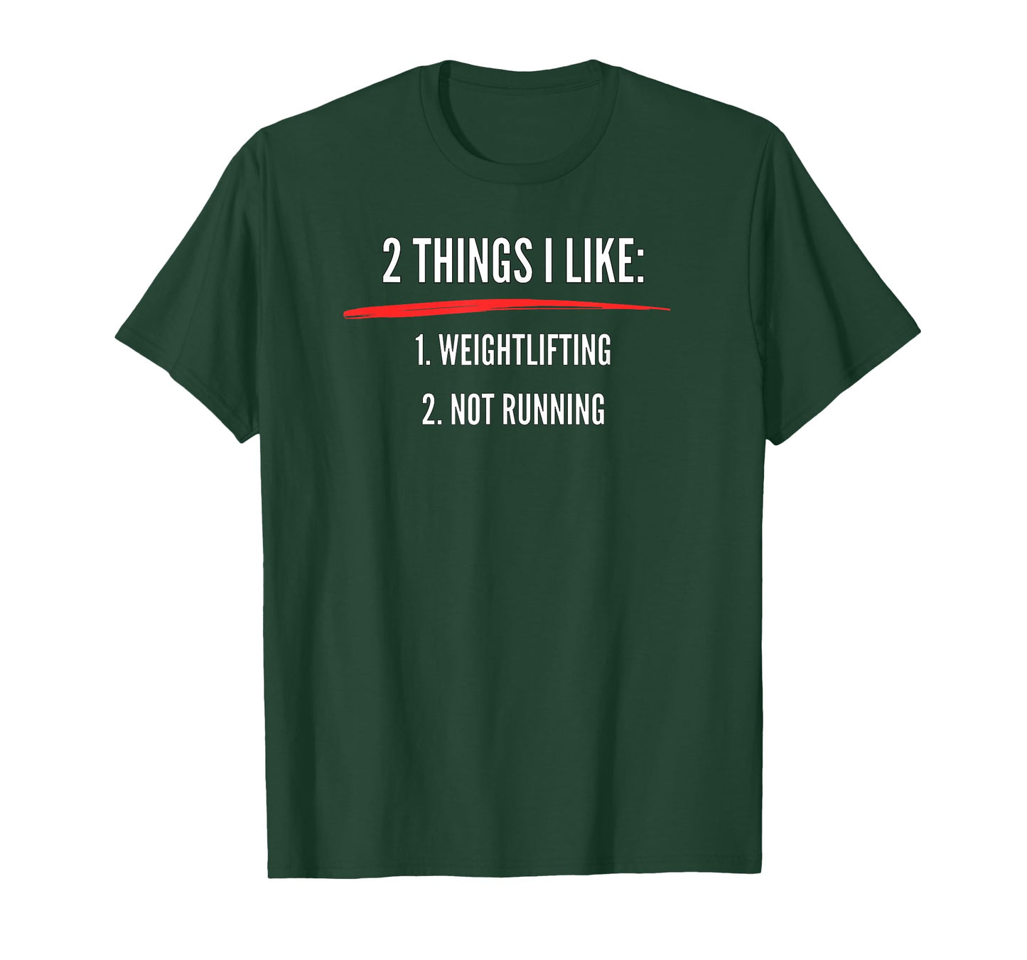 2 Things I Like Weight Lifting Not Running | Funny Gym T-Shirt
