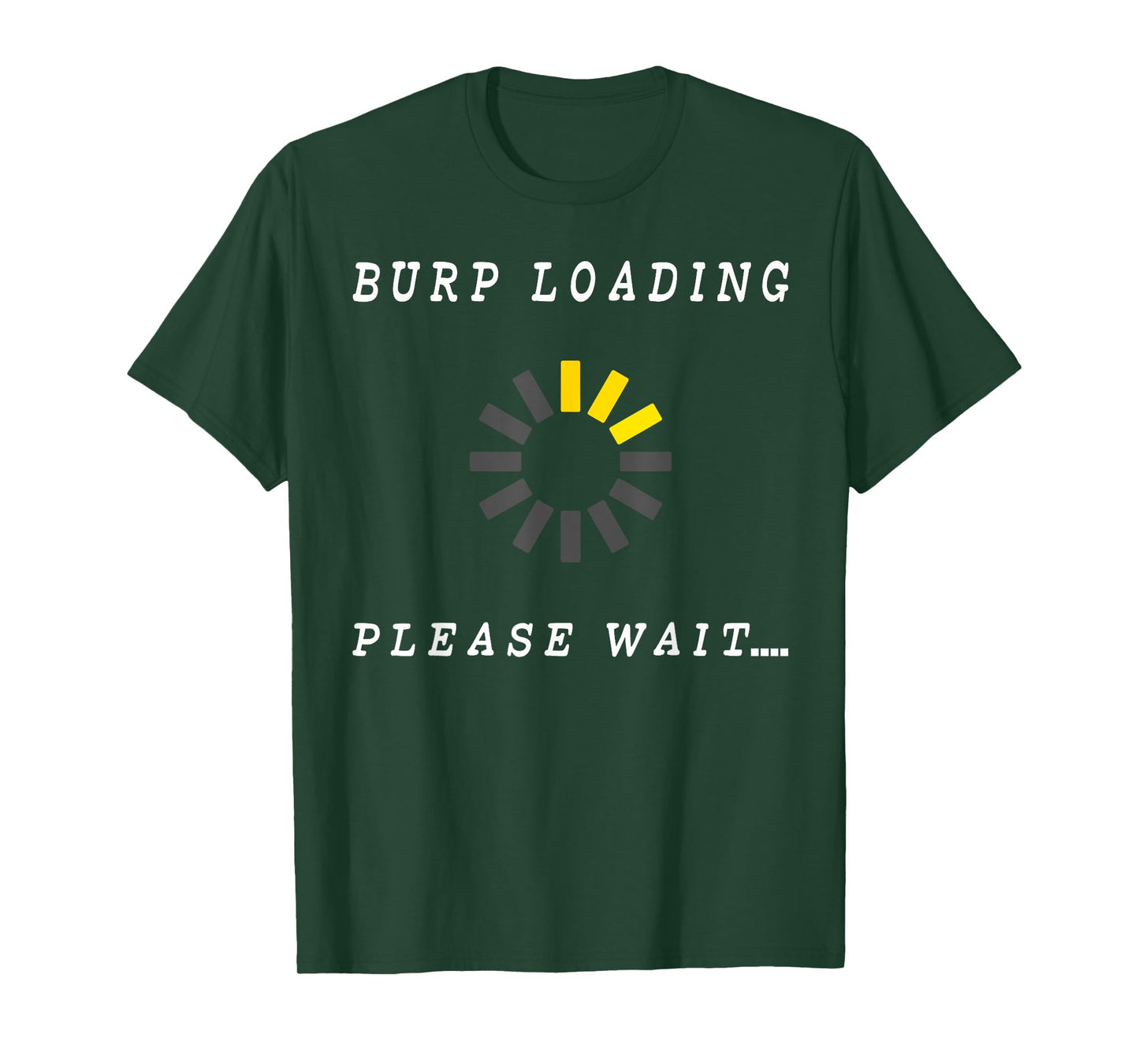 Burp Loading Please Wait T-Shirt Funny Bodily Functions Tee