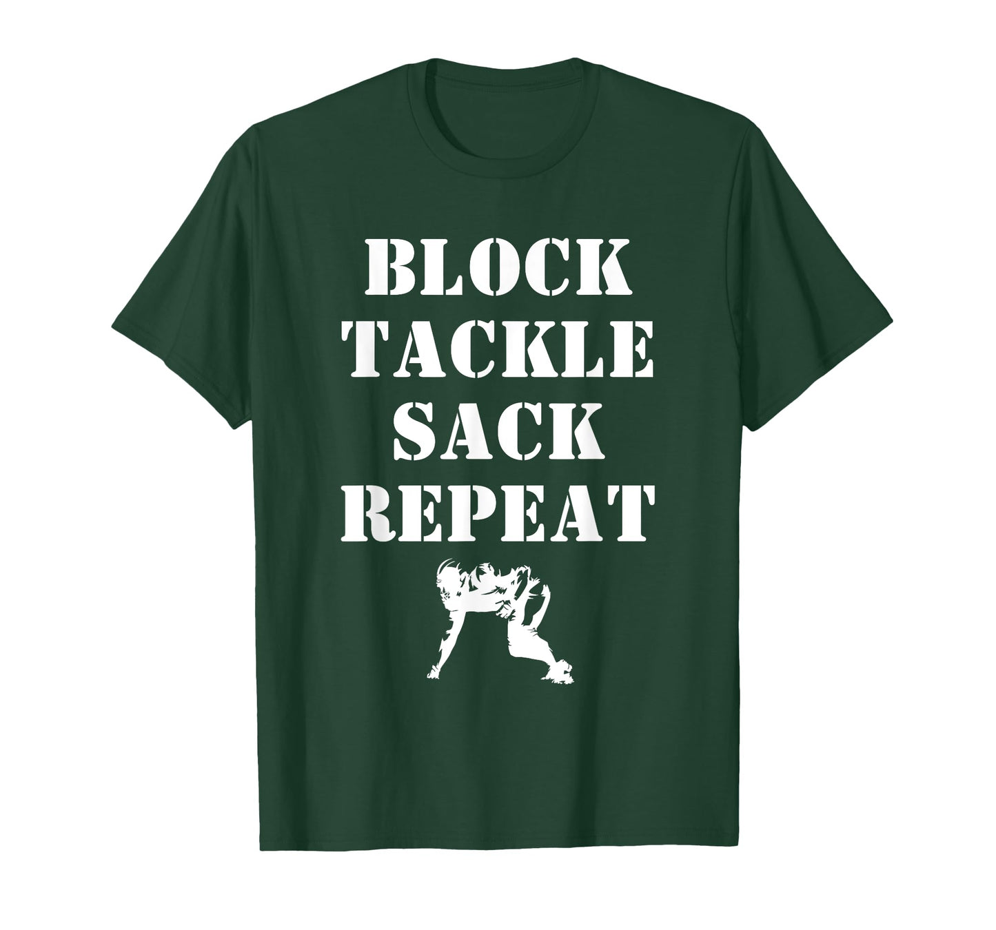 Football Lineman Quote Block Tackle Sack Repeat for Linemen T-Shirt