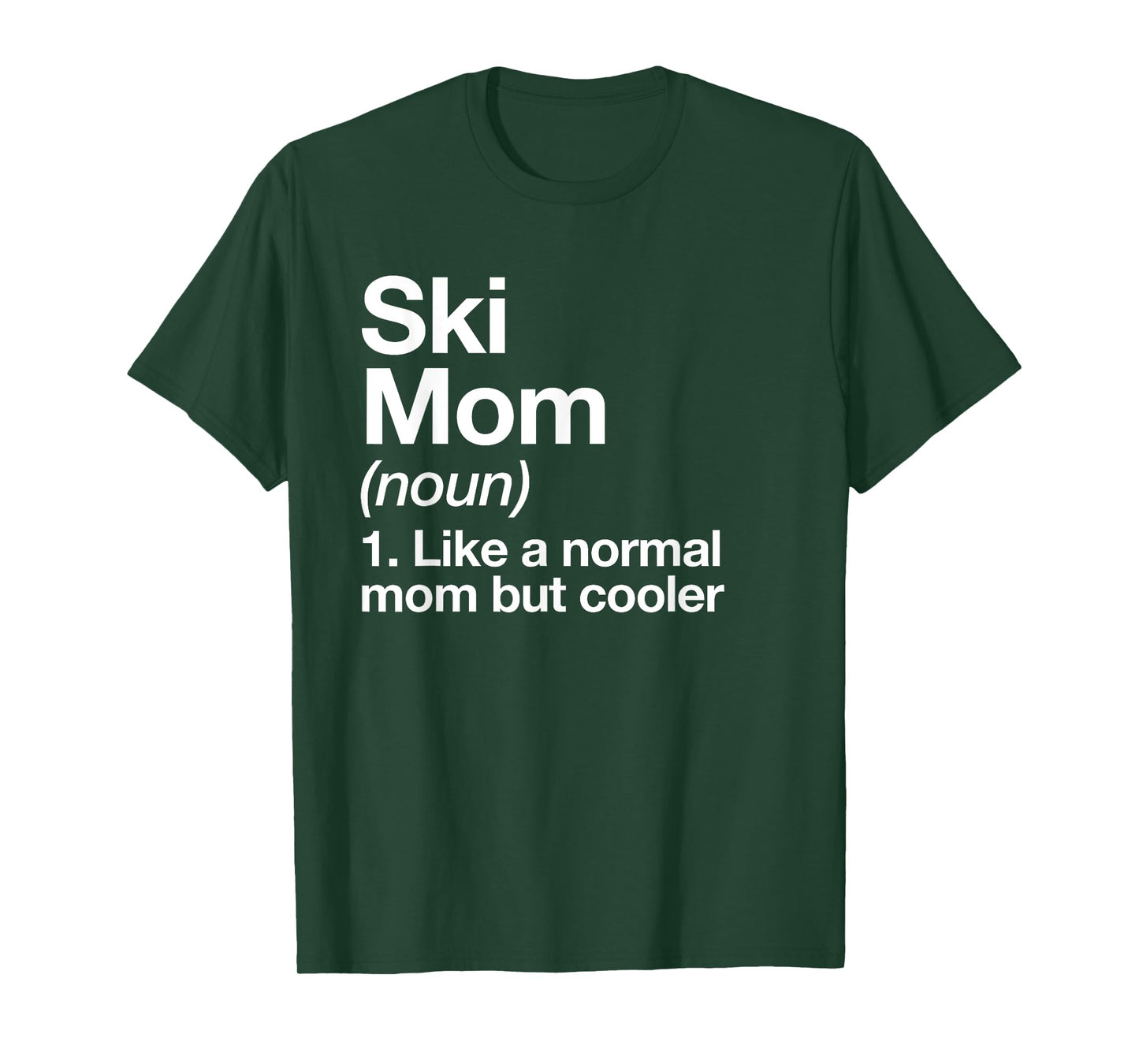 Ski Mom Definition Funny & Sassy Sports T-Shirt