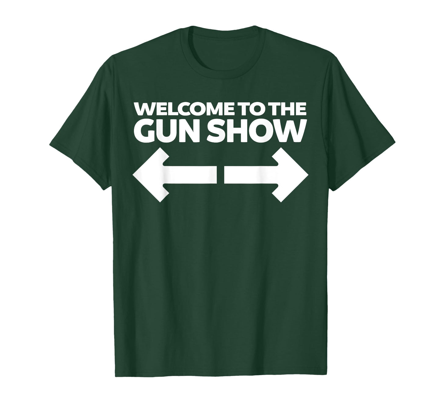 Welcome to the Gun Show Funny Bodybuilder Gym T-Shirt