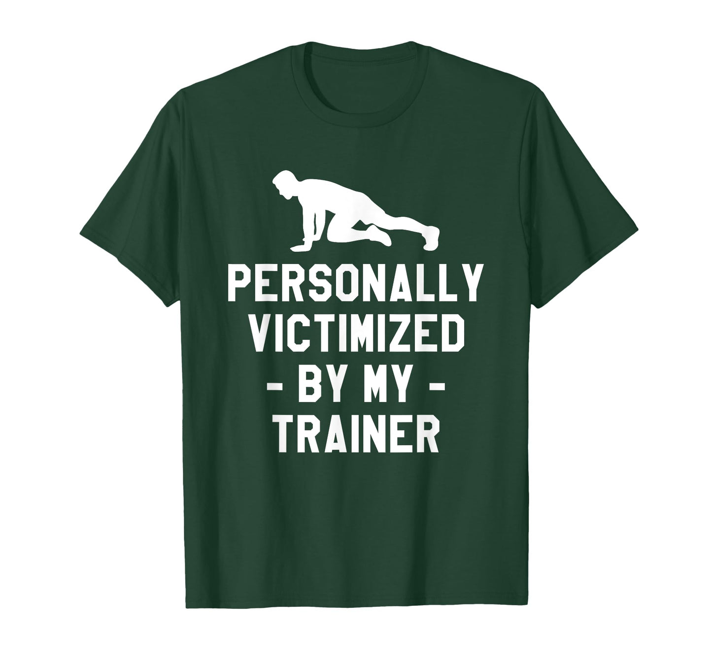 Personally Victimized By My Trainer Fitness Coach Instructor T-Shirt