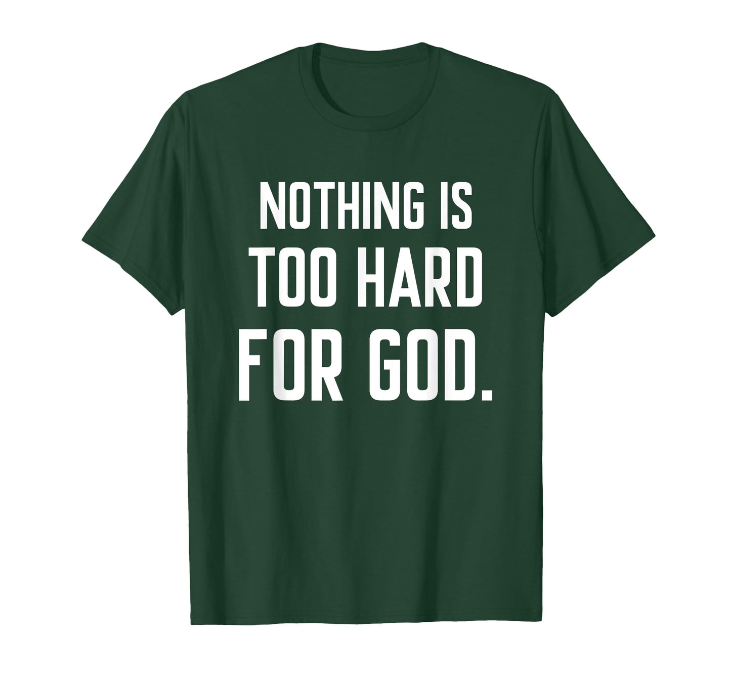 Nothing is Too Hard for God T-Shirt