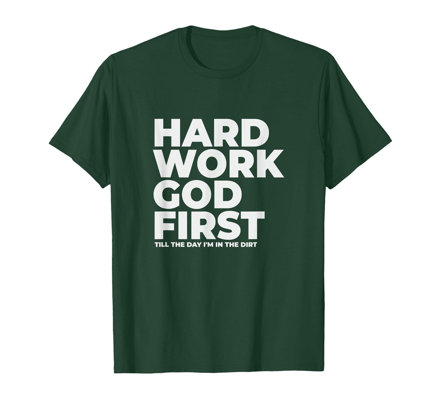 Hard Work God First - Witnessing T-Shirt