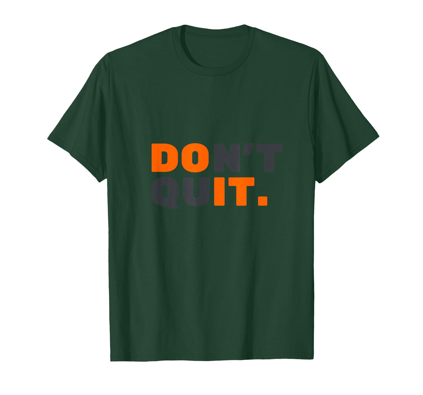 Don't Quit T-Shirt