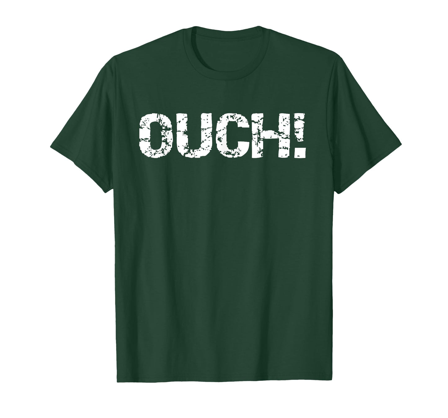 Ouch Funny Workout Quote Gym Shirt for Men Exercise Ouch! T-Shirt