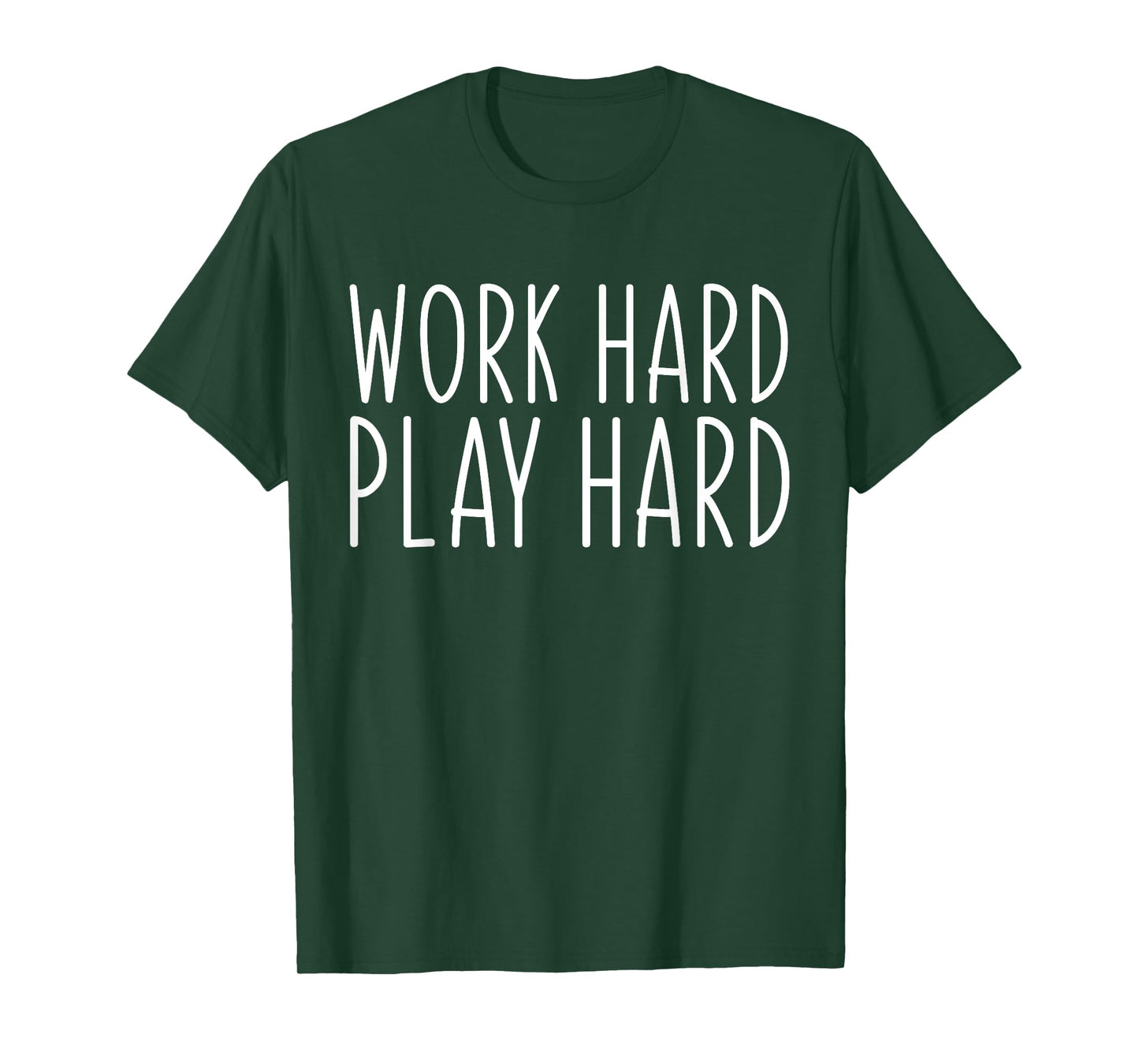 Work Hard Play Hard Funny Sayings Gym Exercise T-Shirt