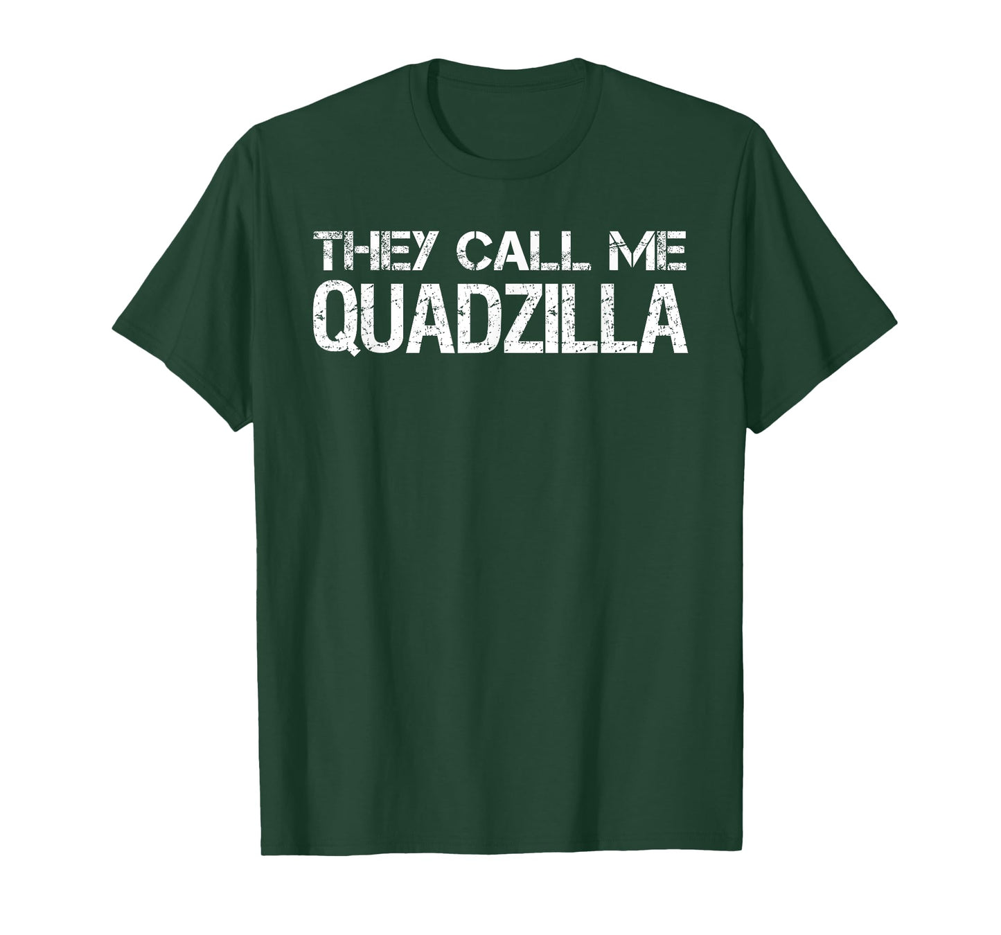 Strength Train They Call Me Quadzilla Funny Workout T-Shirt T-Shirt