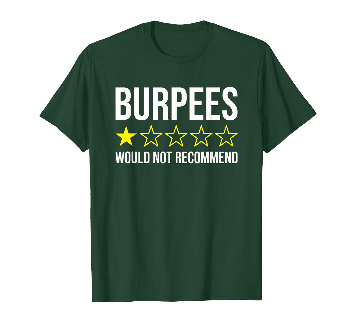 Burpees Would Not Recommend Funny Exercise T-Shirt