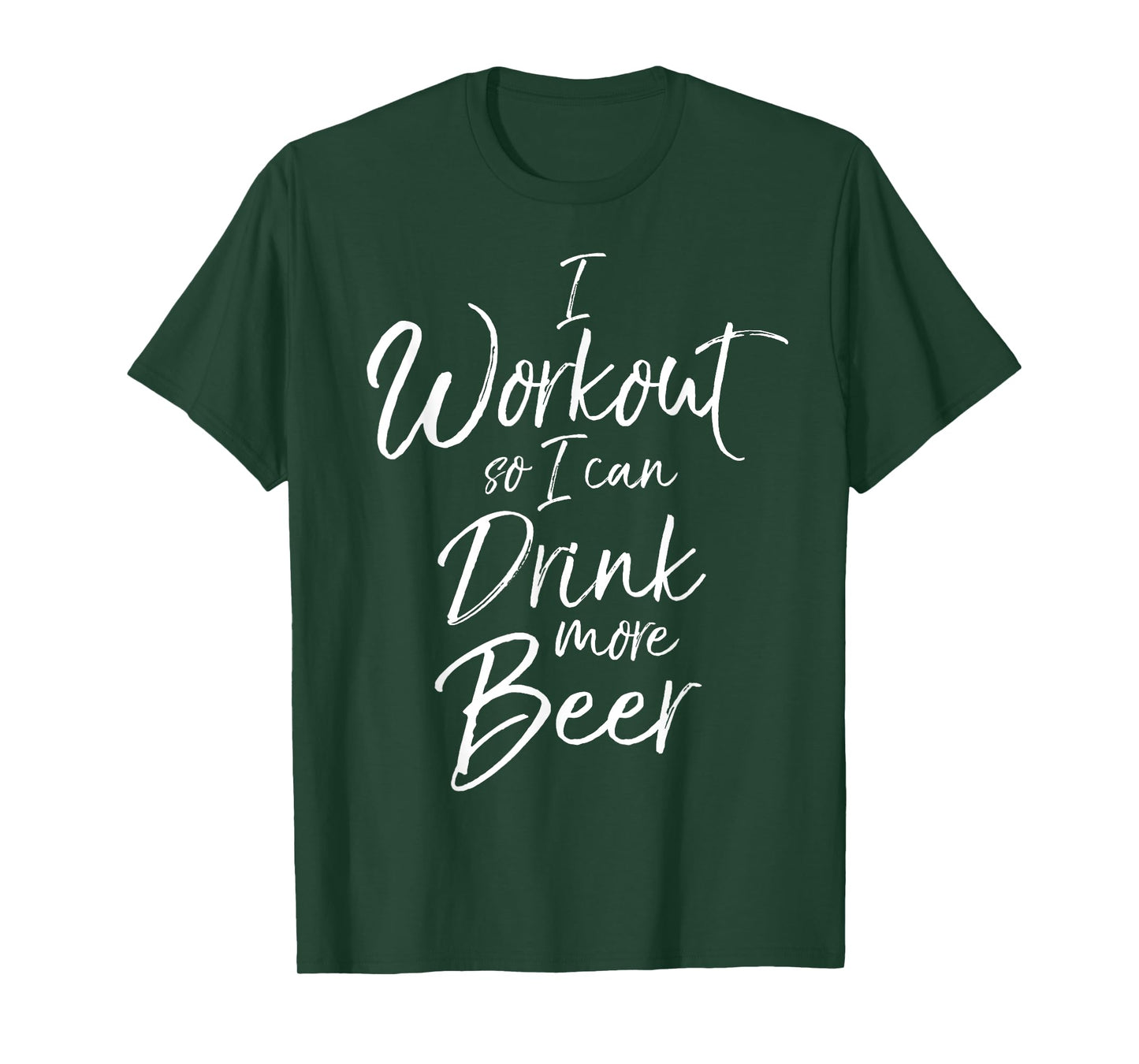 I Workout so I can Drink More Beer Shirt Funny Alcohol Tee T-Shirt
